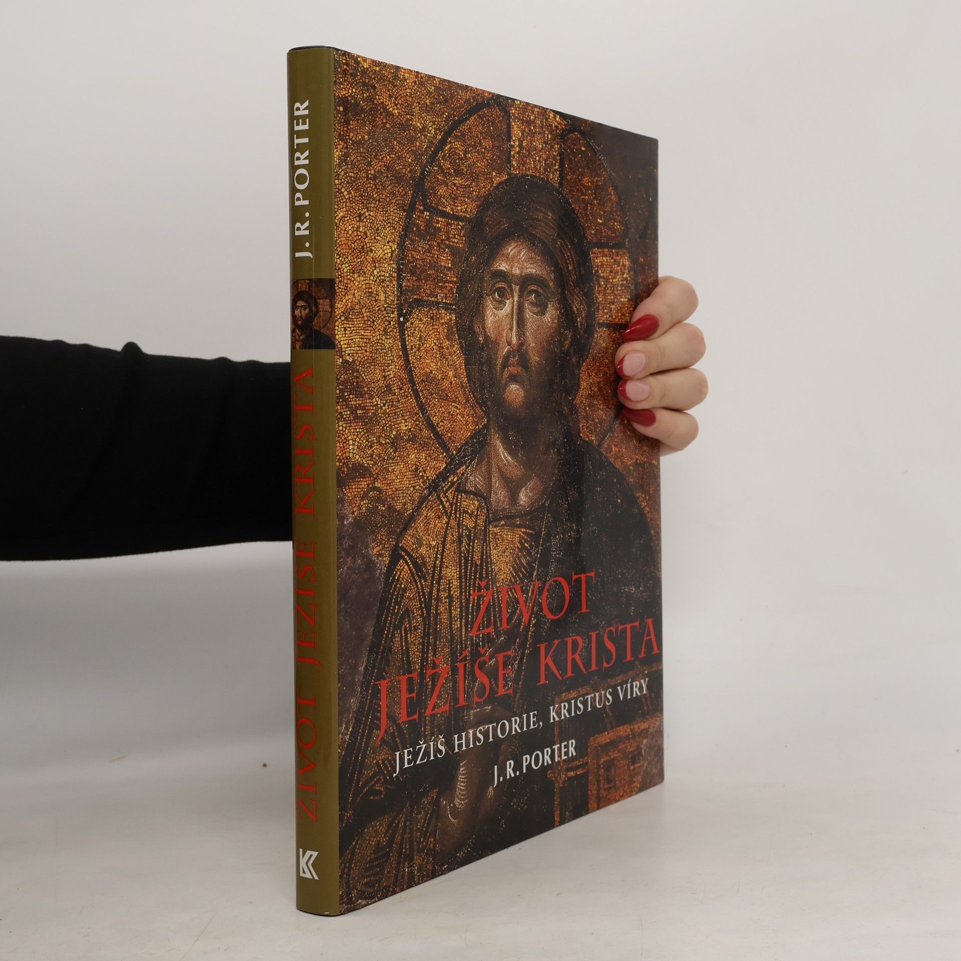 J. R. Porter Život Ježíše Krista: Ježíš historie, Kristus víry