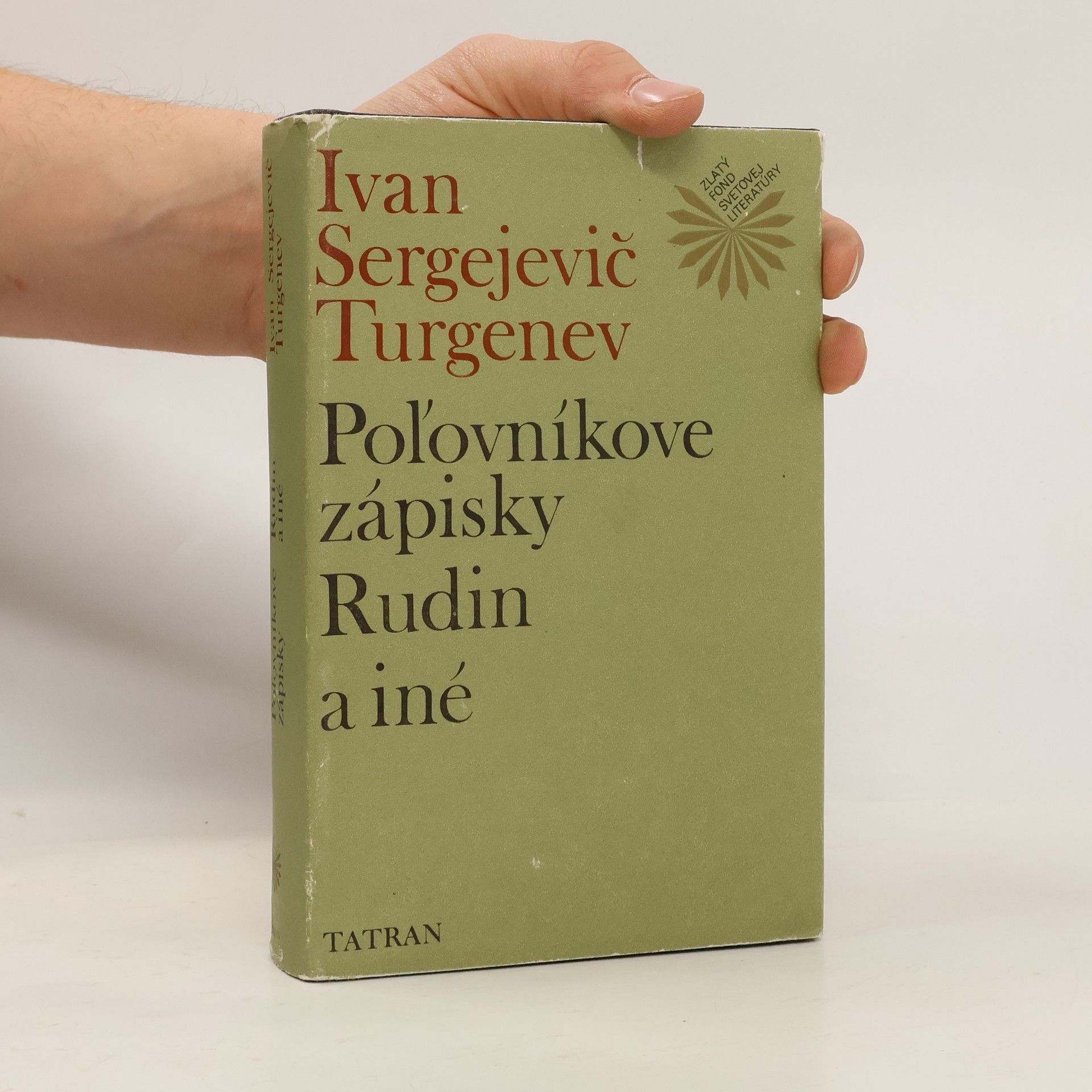 Ivan Sergejevič Turgenev Poľovníkove zápisky. Rudin a iné