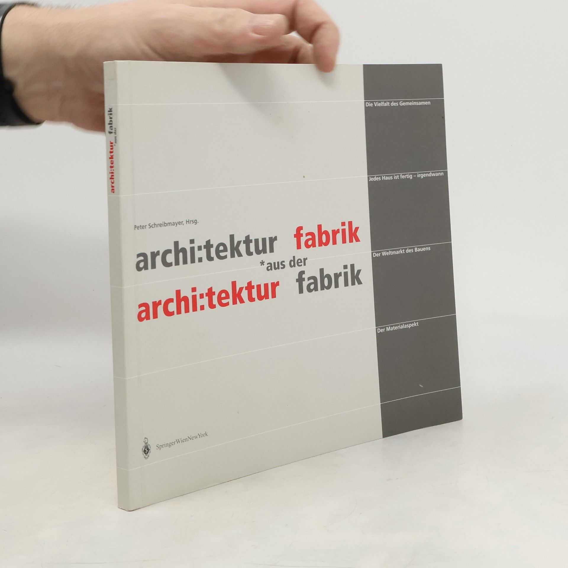 Peter Schreibmayer Architektur aus der Fabrik