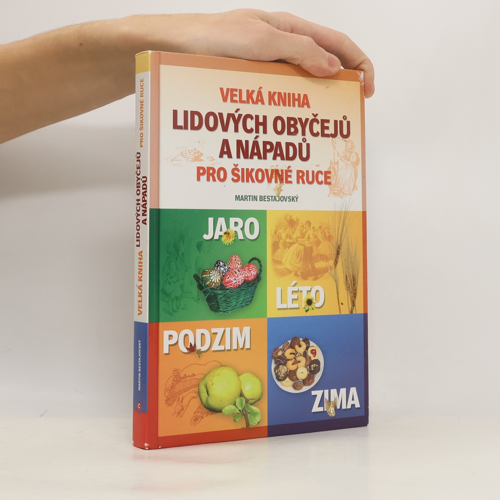 Martin Bestajovský Velká kniha lidových obyčejů a nápadů pro šikovné ruce