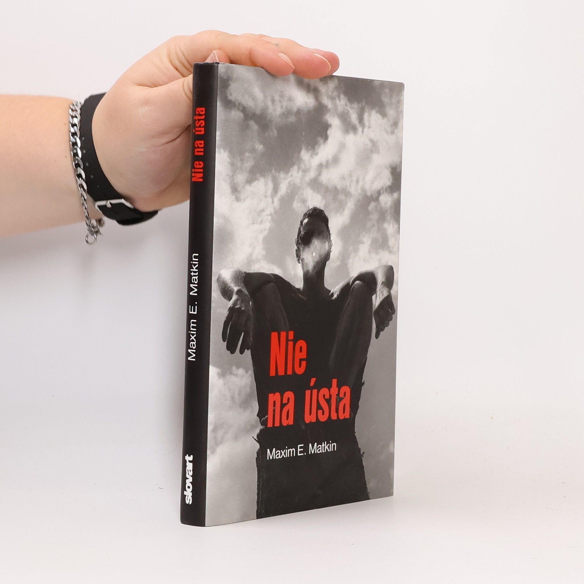 Maxim E. Matkin Nie na ústa