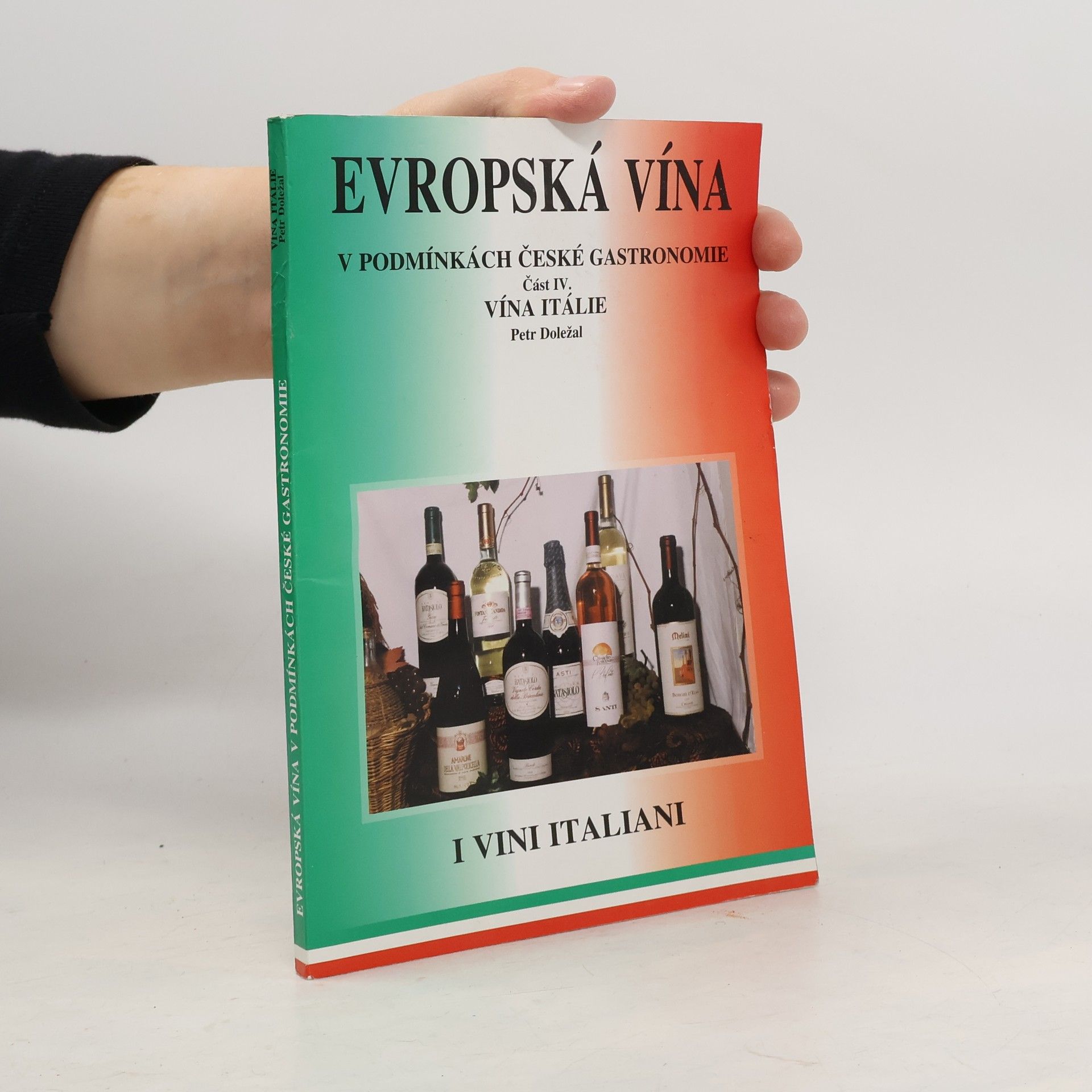 Petr Doležal Evropská vína v podmínkách české gastronomie-Vína Itálie