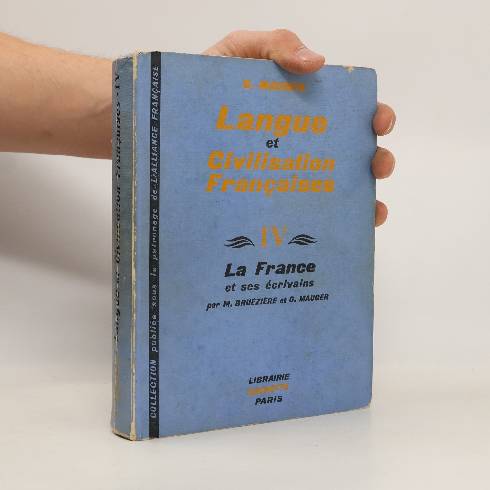 G. Mauger Cours de Langue et de Civilisation Françaises IV.