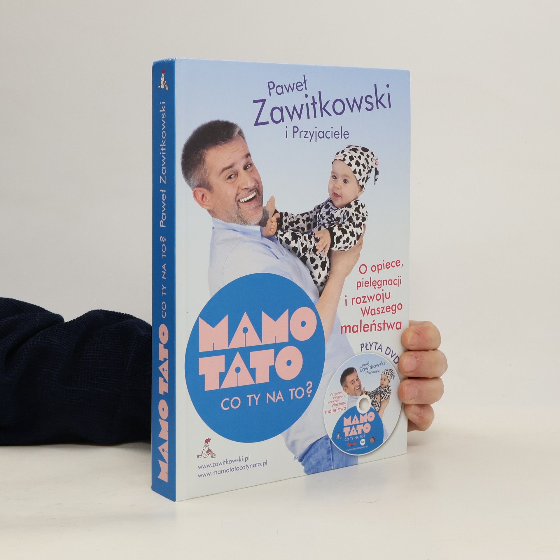 O opiece, pielęgnacji i rozwoju Waszego maleństwa. Mamo, tato, co ty na to?