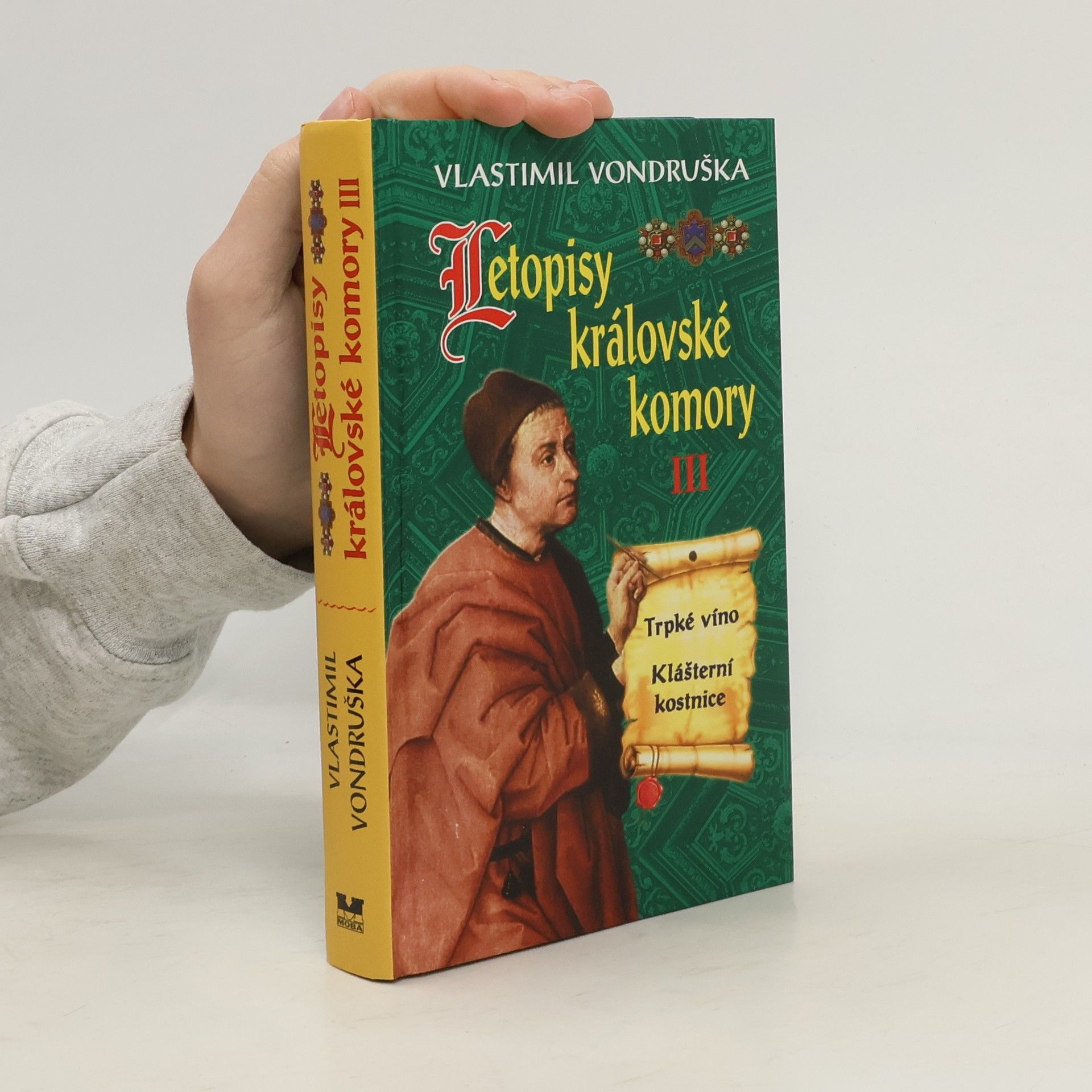 Vlastimil Vondruška Letopisy královské komory 3 (Trpké víno, Klášterní kostnice)