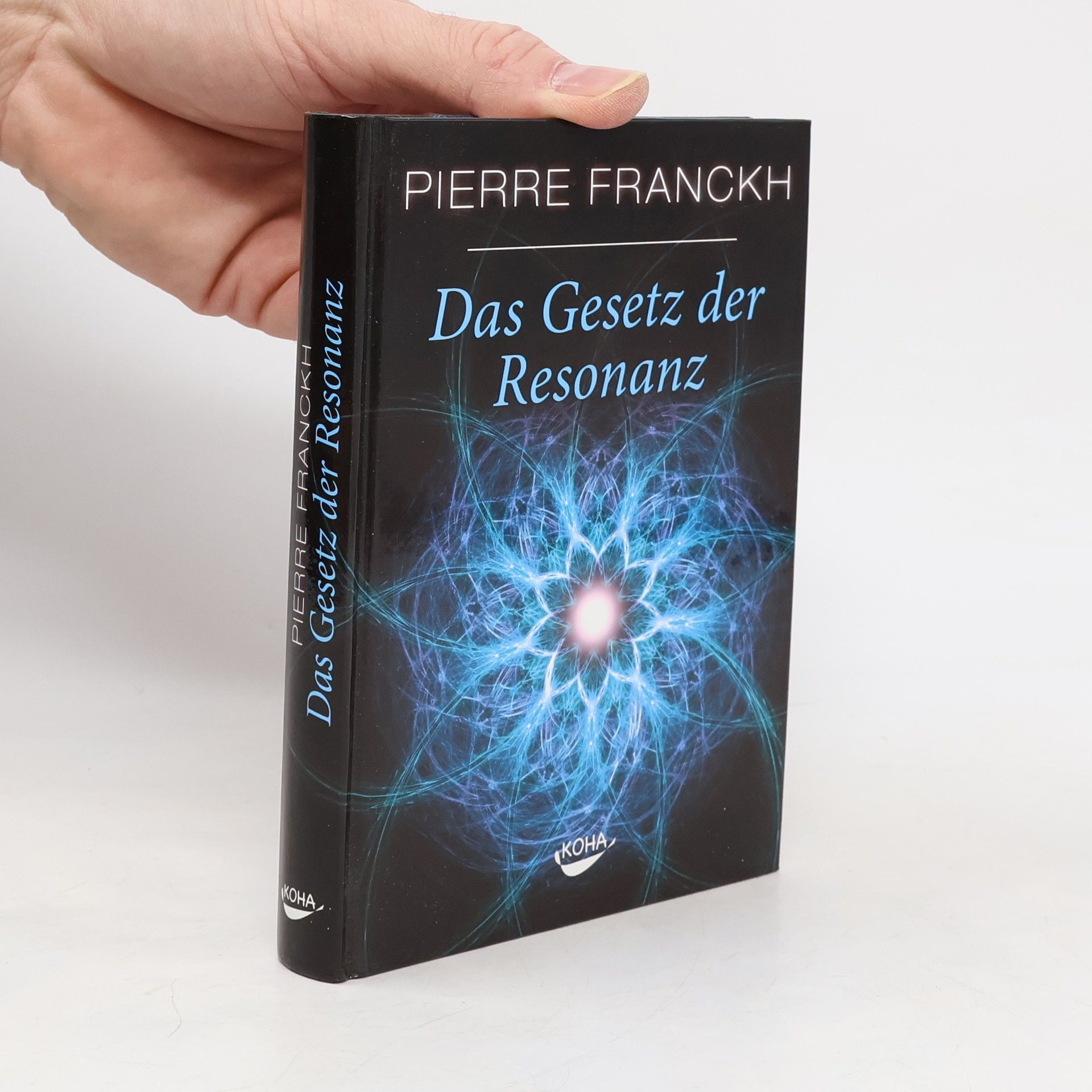 Pierre Franckh Das Gesetz der Resonanz