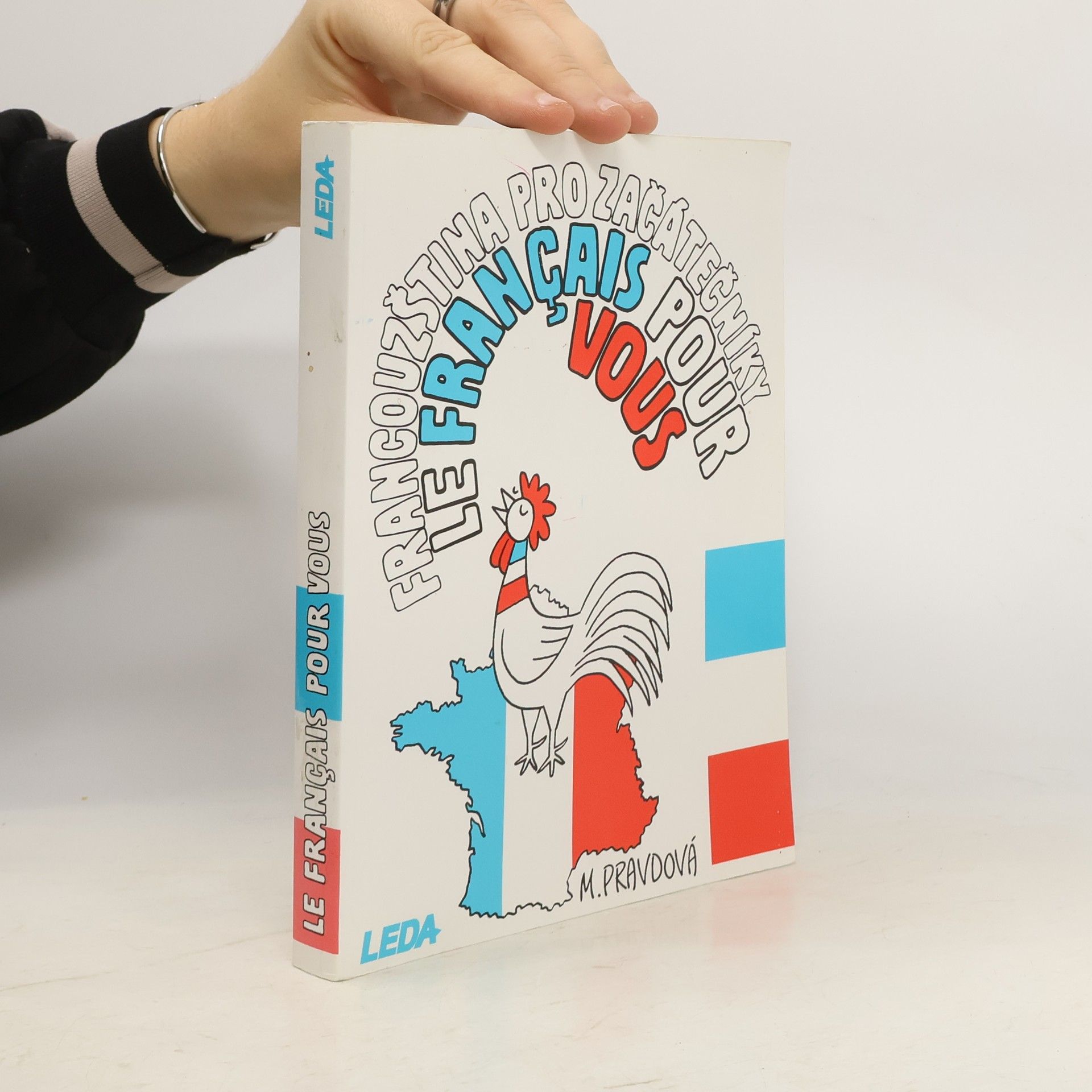 Marie Pravdová Francouzština pro začátečníky. Le français pour vous