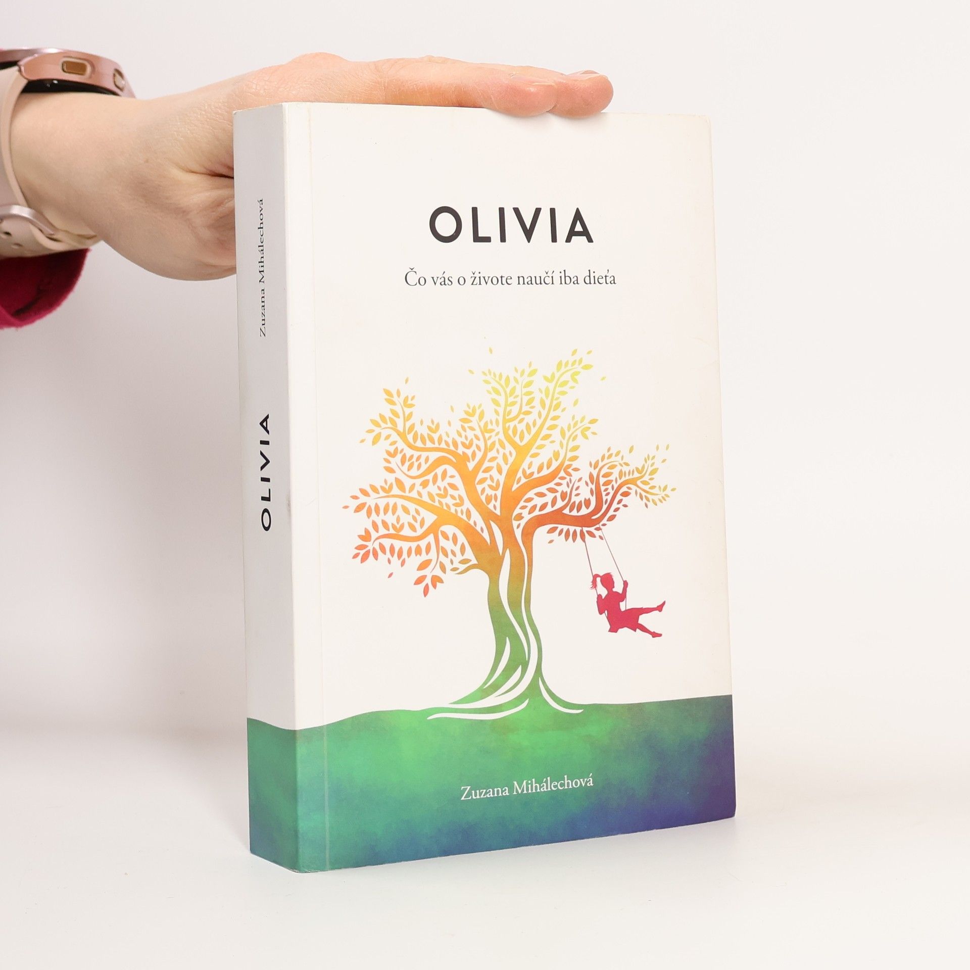 Olivia. Čo vás o živote naučí iba dieťa.