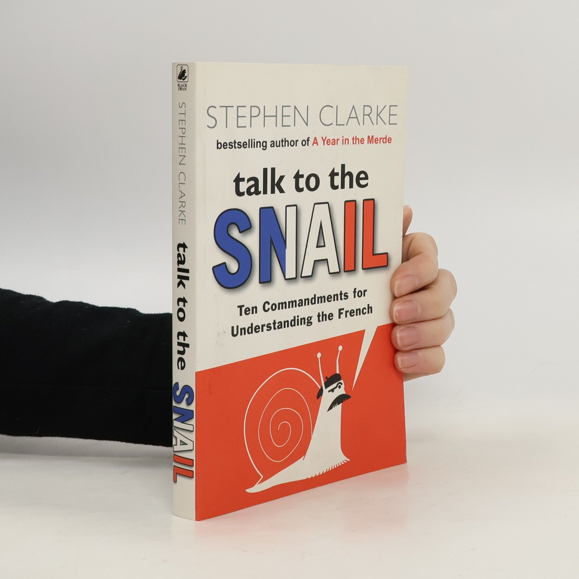 Stephen Clarke Talk to the Snail