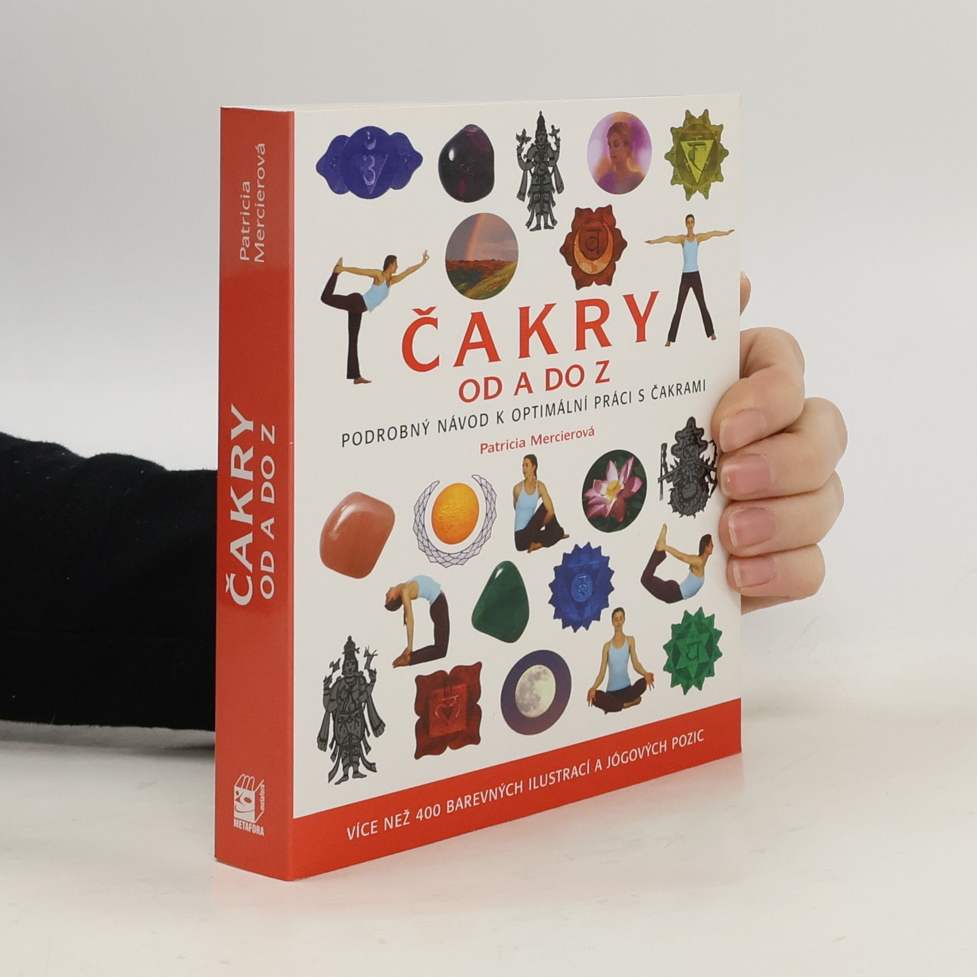 Patricia Mercier Čakry od A do Z: Podrobný návod k optimální práci s čakrami