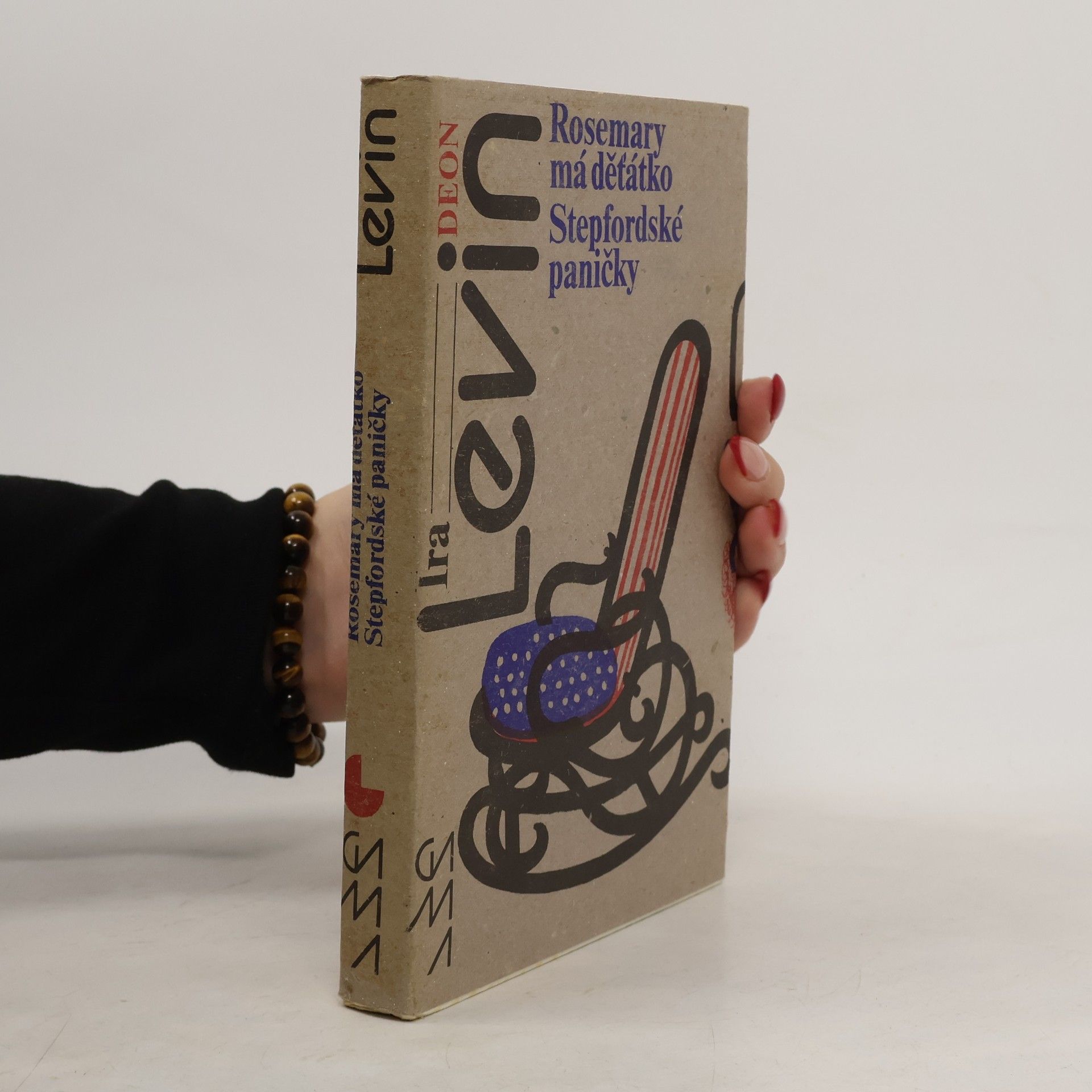 Ira Levin Rosemary má děťátko. Stepfordské paničky