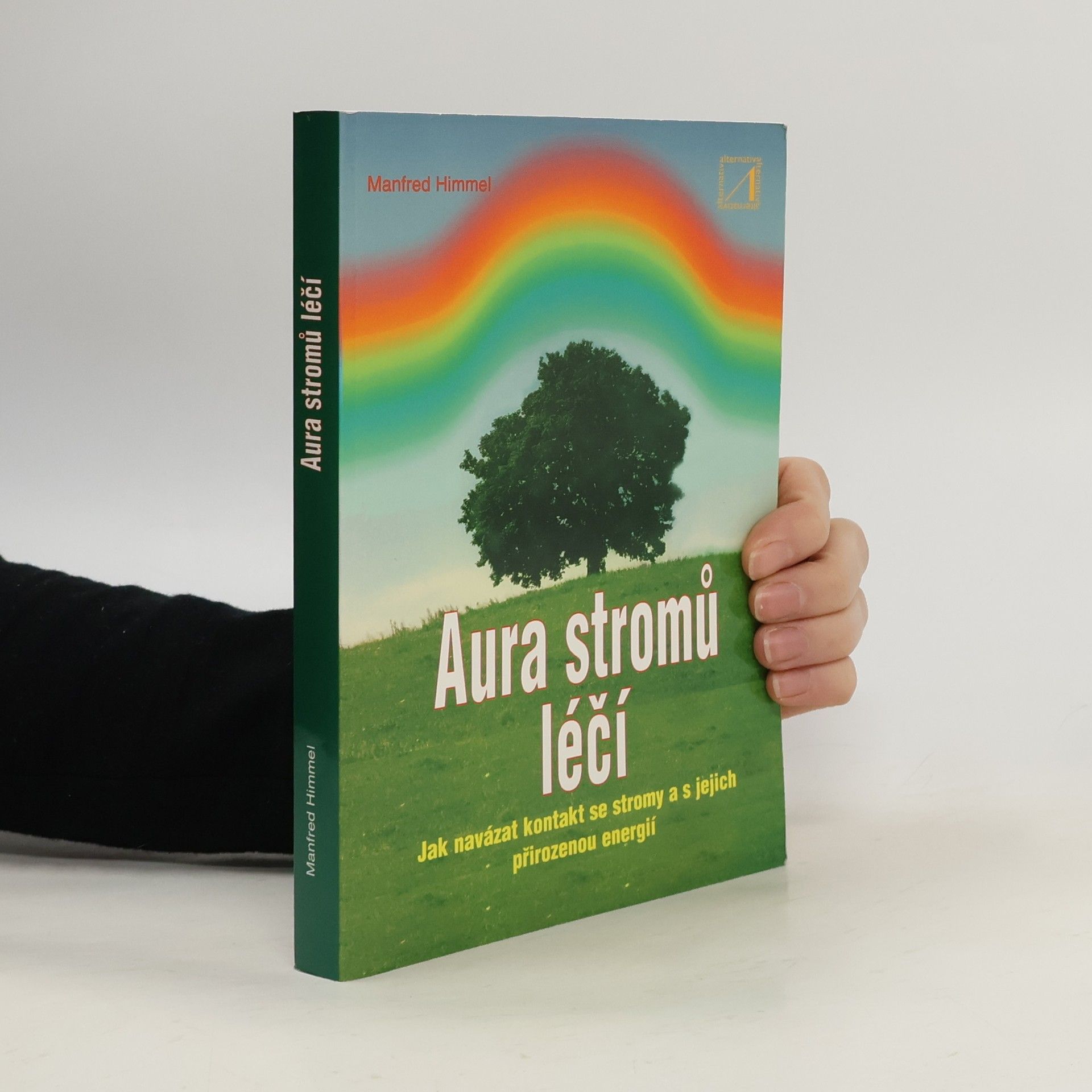 Manfred Himmel Aura stromů léčí