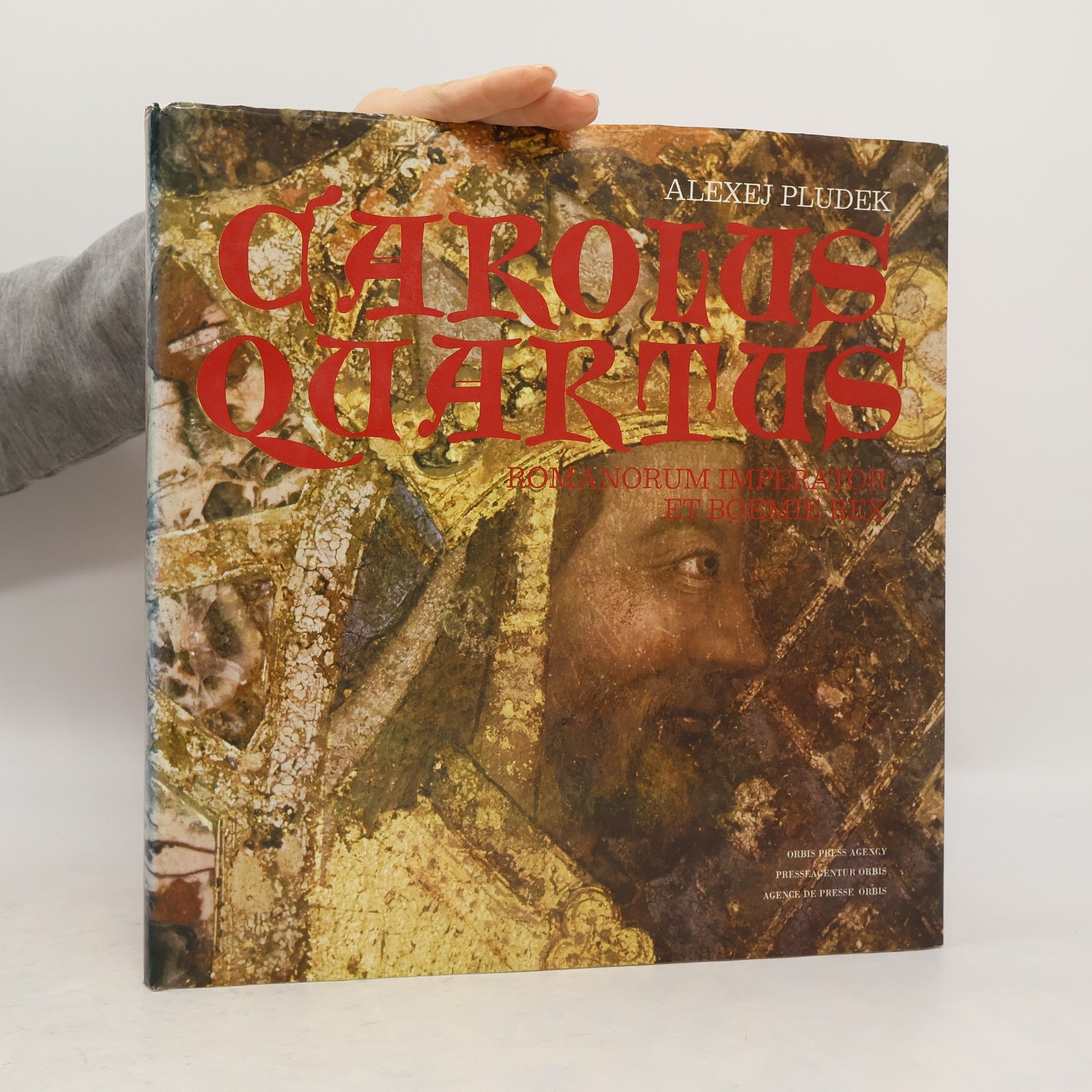 Alexej Pludek Carolus Quartus. Romanorum imperator et Boemie rex