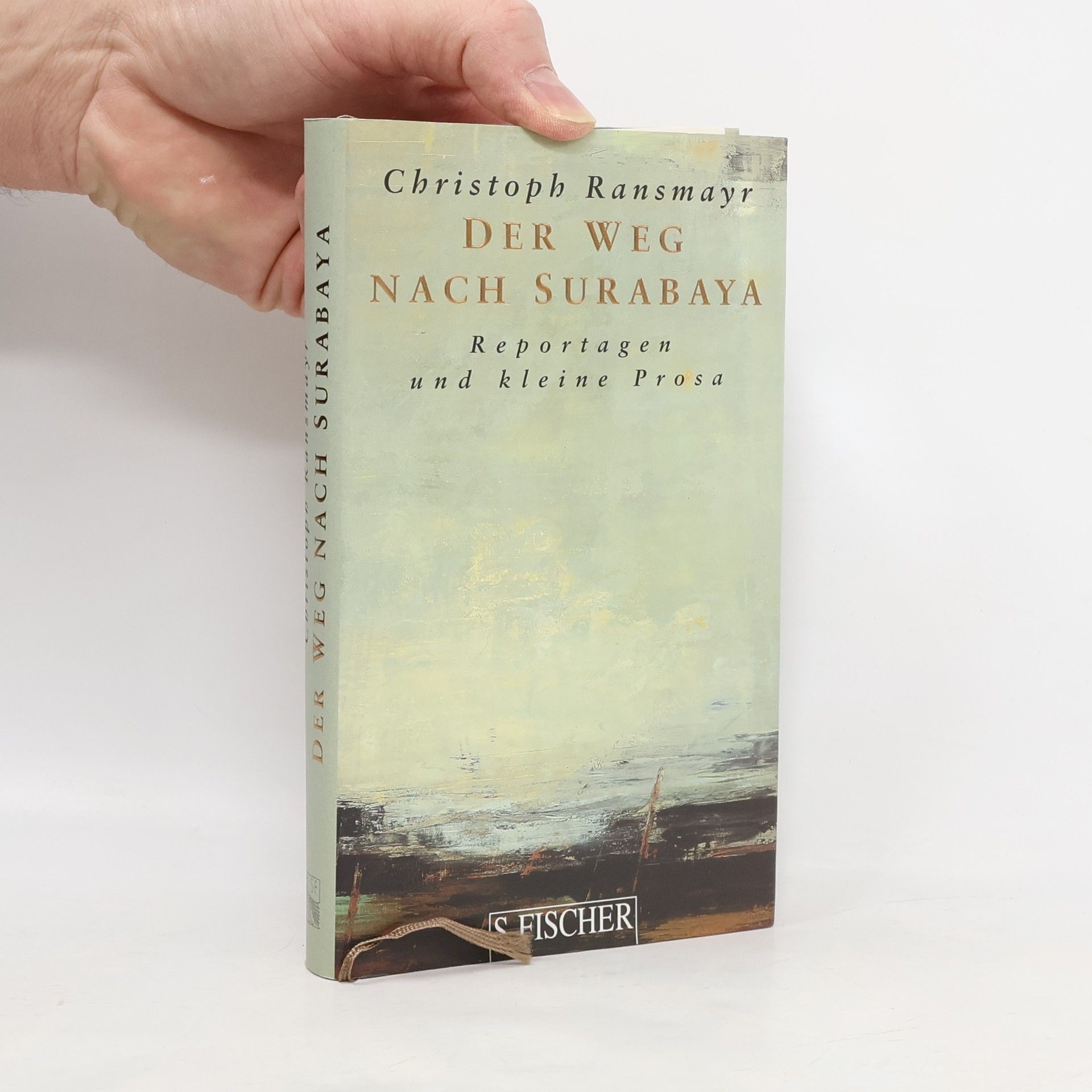 Christoph Ransmayr Der Weg nach Surabaya