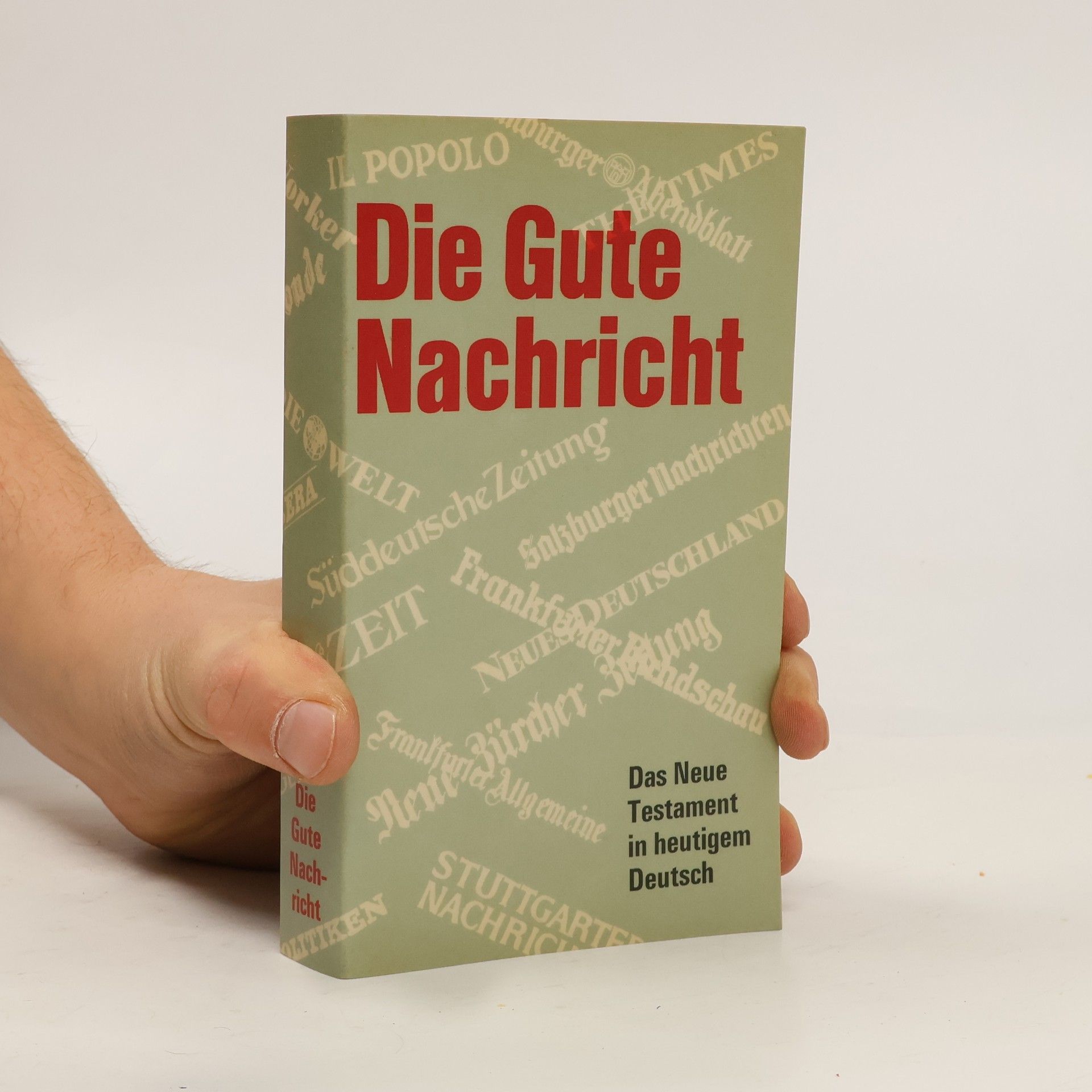 Autorenkollektiv Die Gute Nachricht. Das Neue Testament in heutigem Deutsch