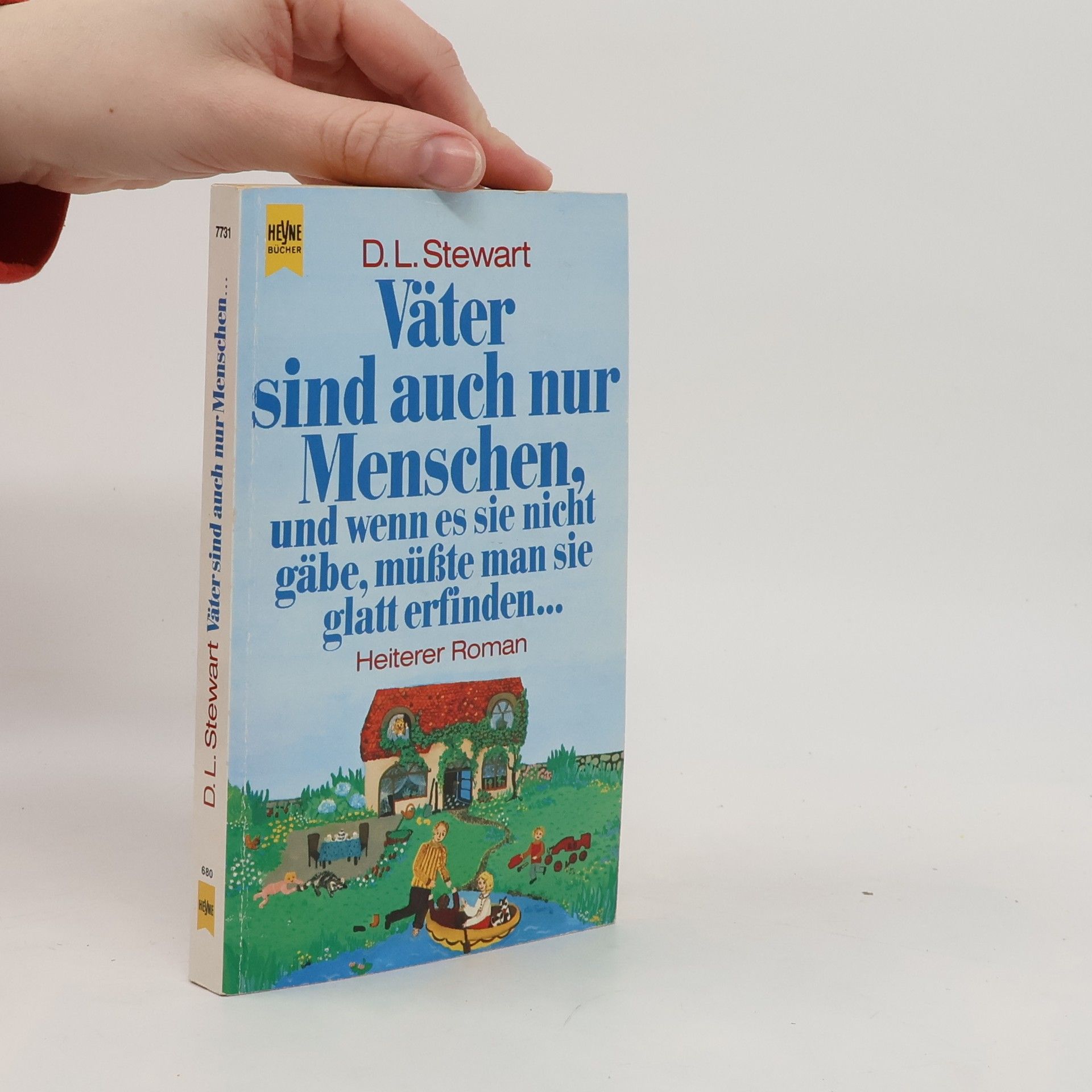 D. L. Stewart Väter sind auch nur Menschen, und wenn es sie nicht gäbe, müsste man sie glatt erfinden