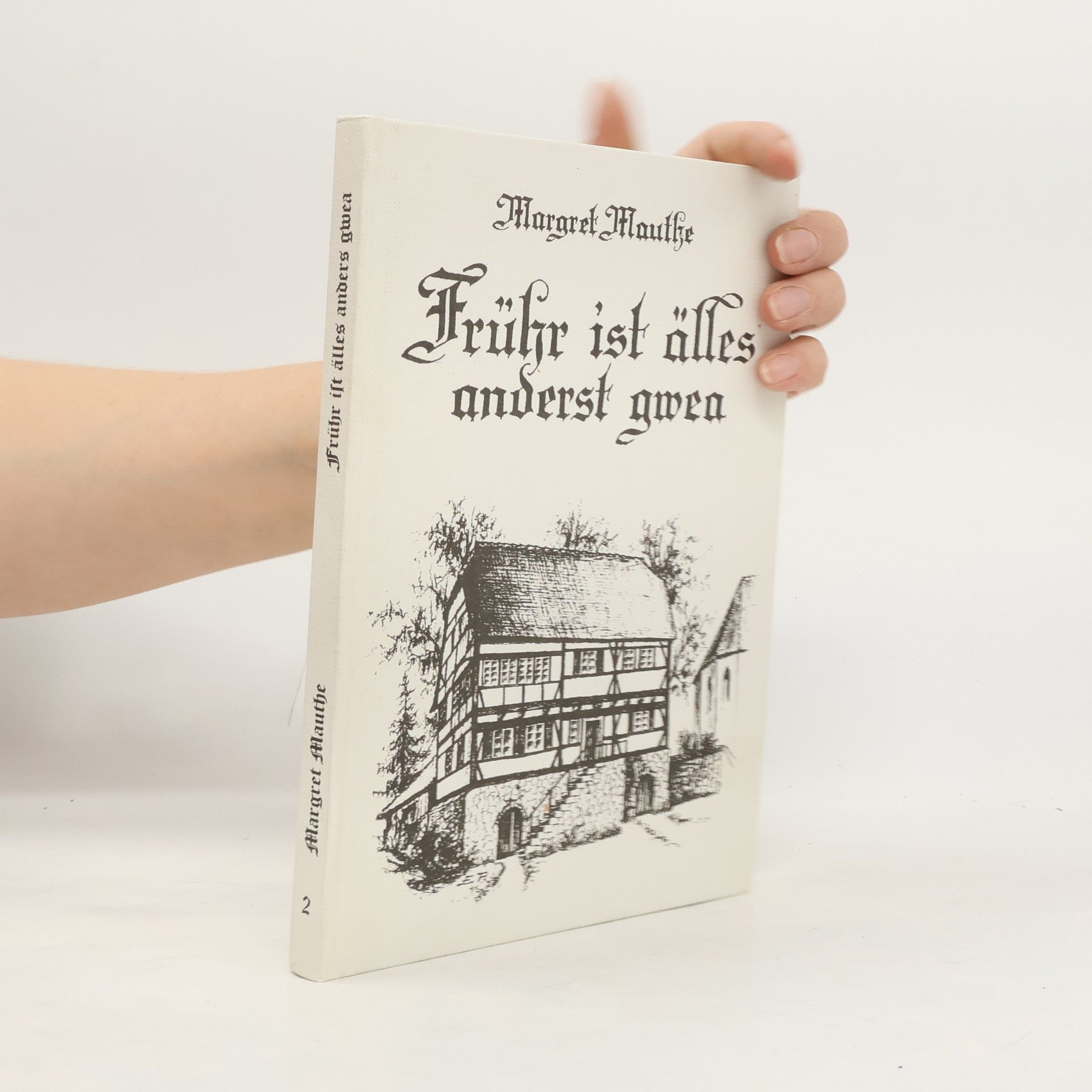 Margret Mauthe Frühr ist älles anderst gwea