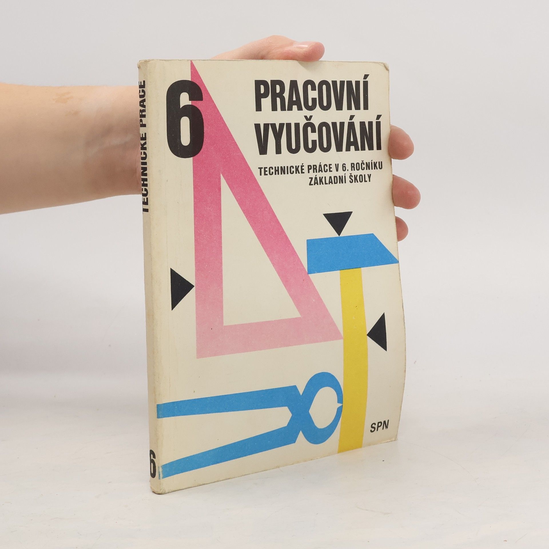 František Mošna Pracovní vyučování. Technické práce v 6. ročníku základní školy