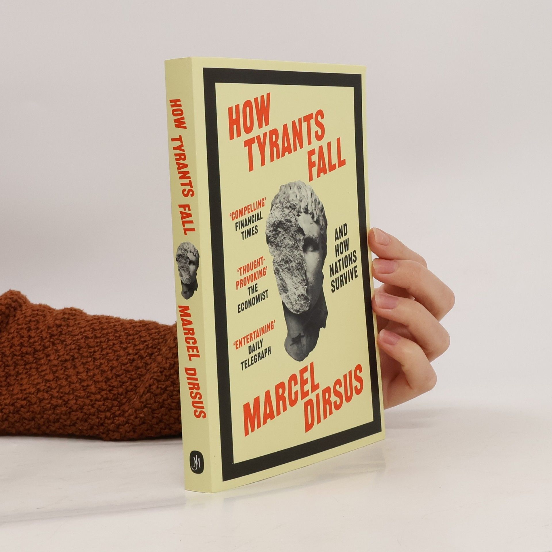 Marcel Dirsus How Tyrants Fall