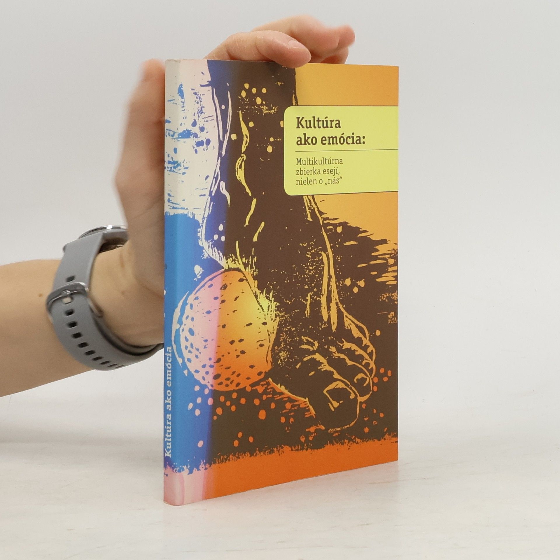 Kultúra ako emócia: Multikultúrna zbierka esejí nielen o „nás“