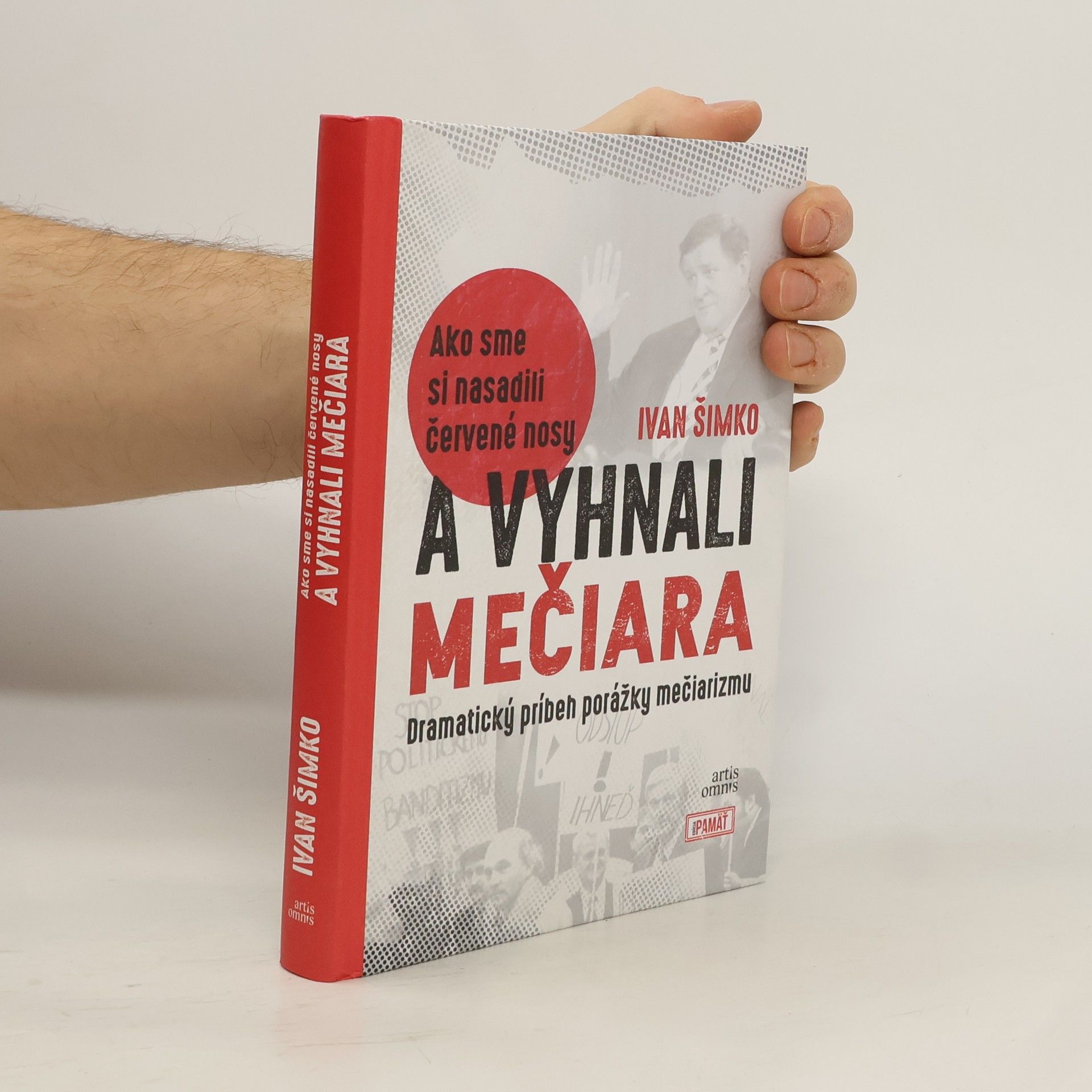 Ivan Šimko Ako sme si nasadili červené nosy a vyhnali Mečiara