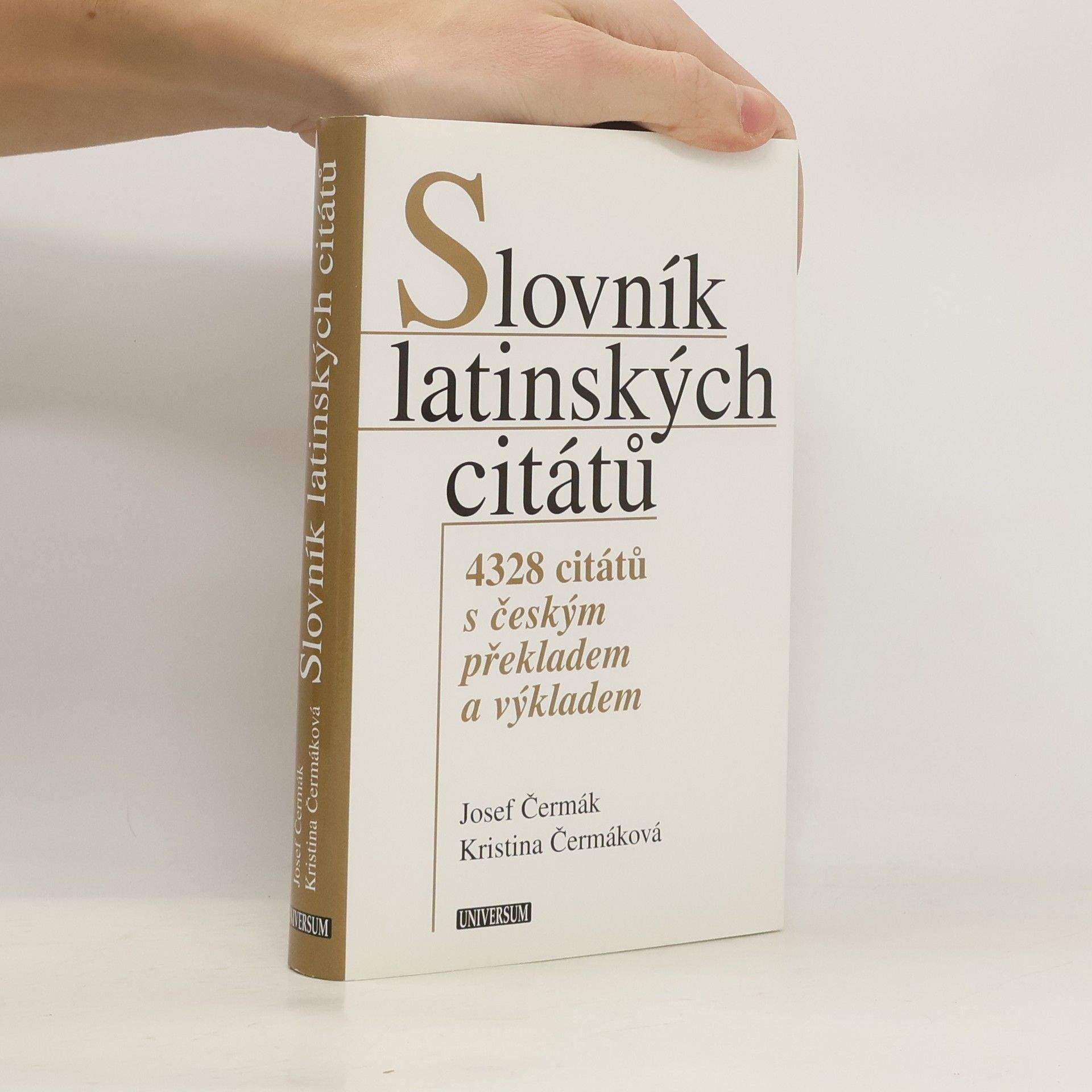 Josef Čermák Slovník latinských citátů. 4328 citátů s českým překladem a výkladem