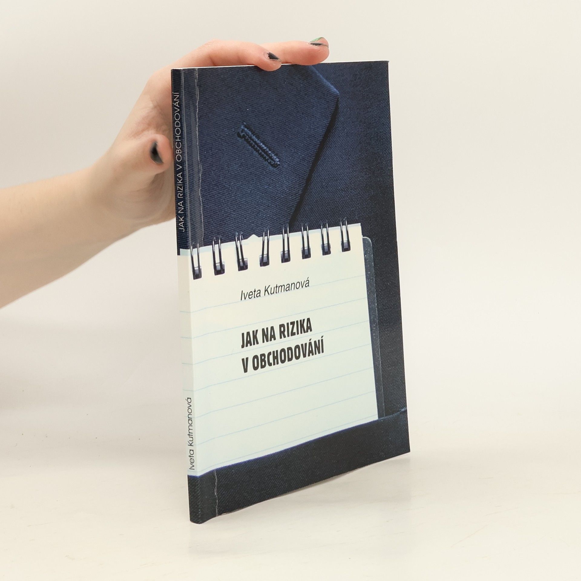Iveta Kutmanová Jak na rizika v obchodování