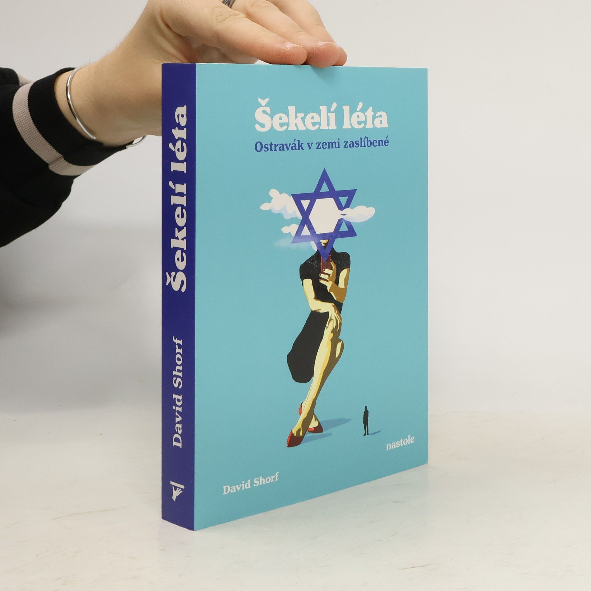 Šekelí léta. ostravák v zemi zaslíbené