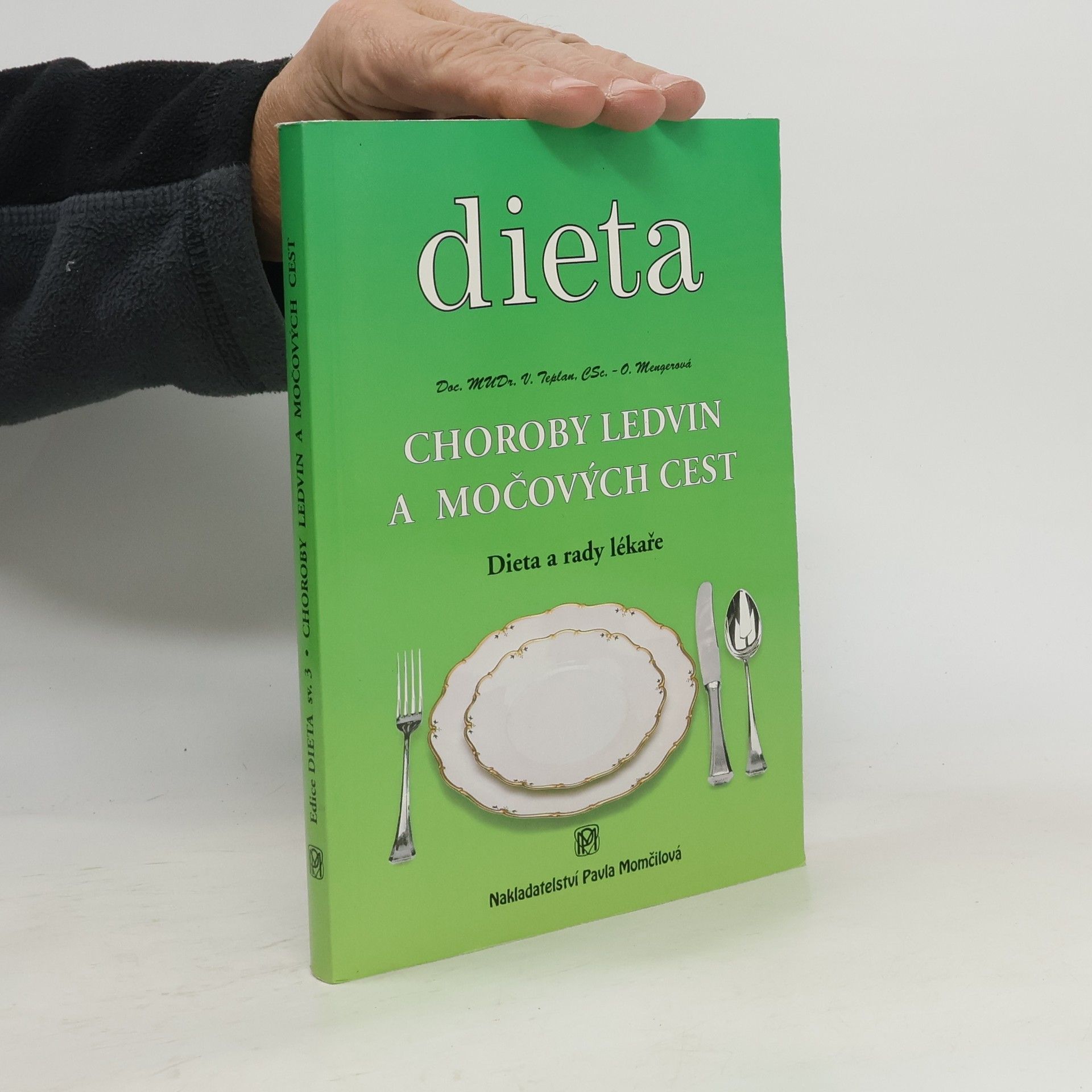 Olga Mengerová Choroby ledvin a močových cest : dieta a rady lékaře