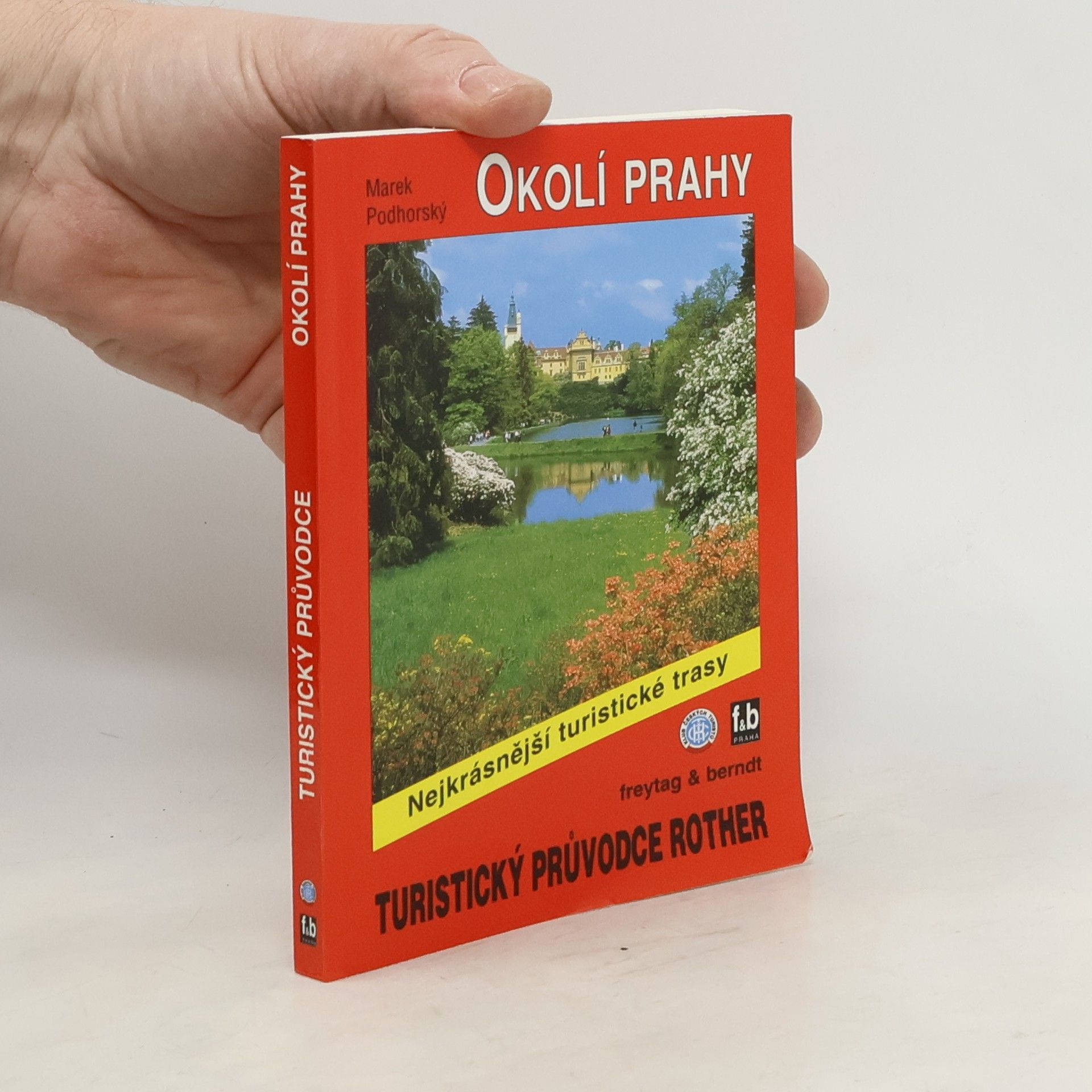 Marek Podhorský Okolí Prahy. 50 vybraných turistických tras