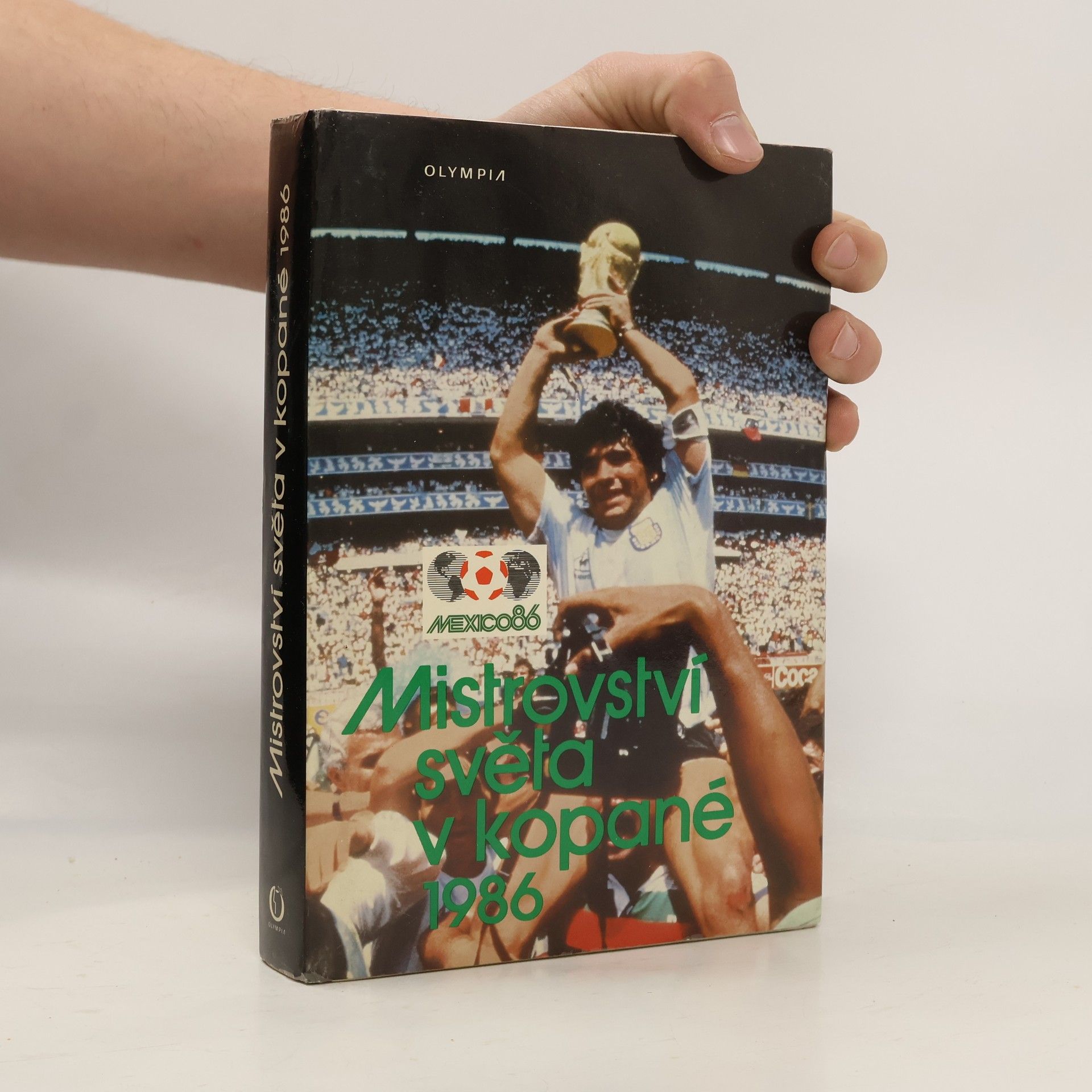 Kolektiv autorů Mistrovství světa v kopané 1986