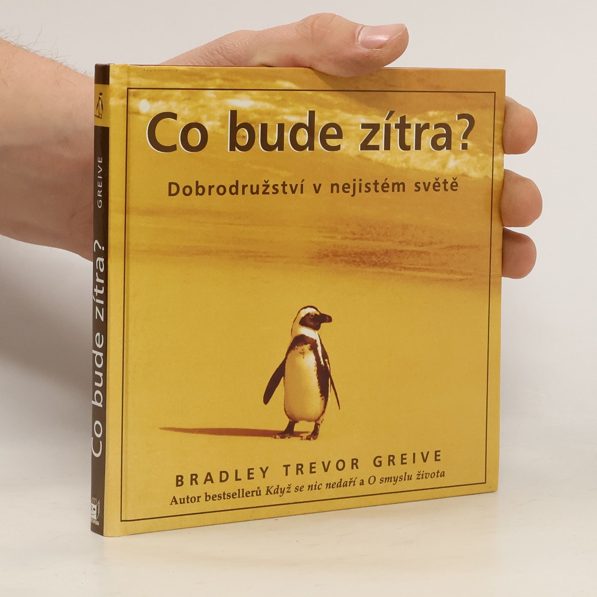 Greive Bradley Trevor Co bude zítra? : dobrodružství v nejistém světě
