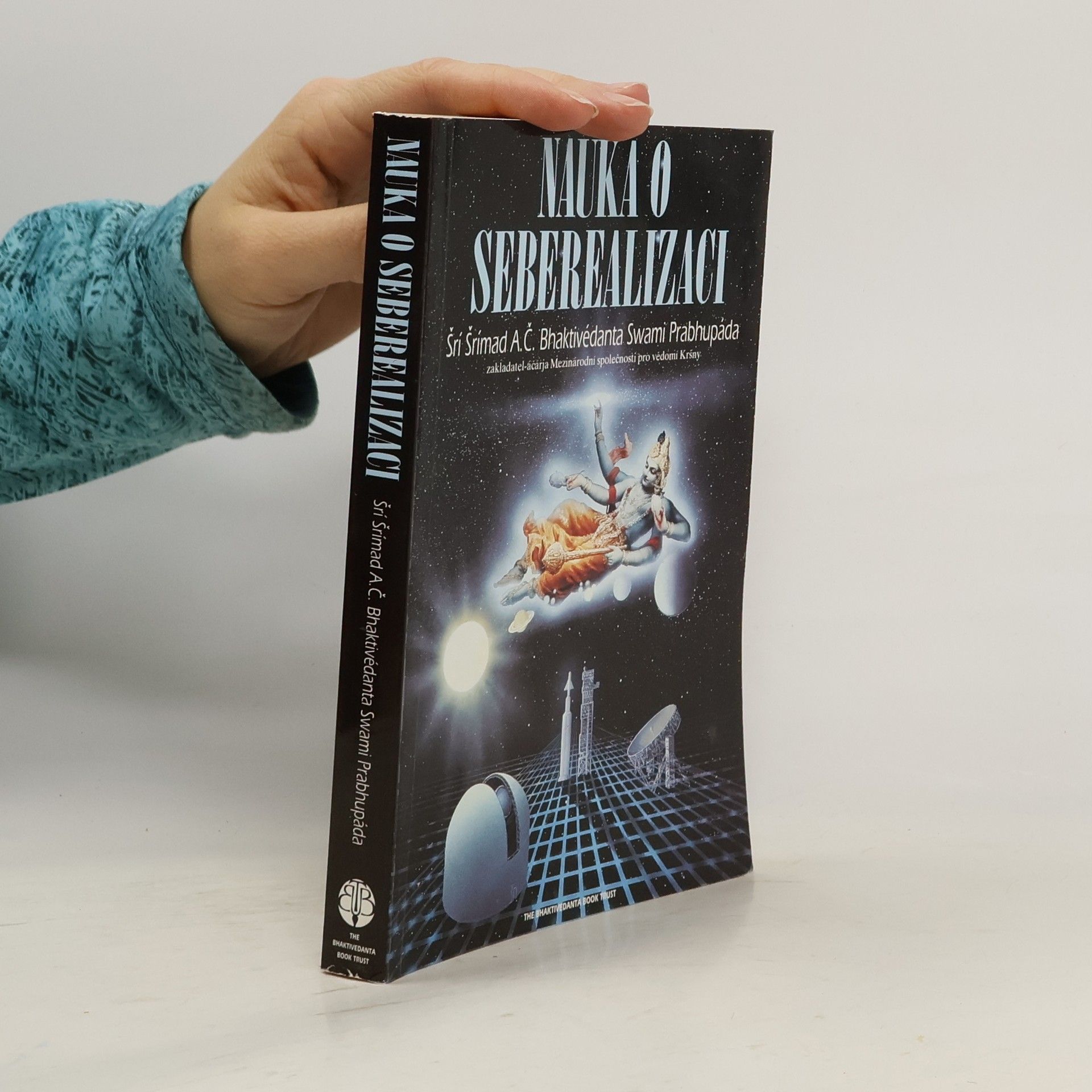 A. C. Bhaktivédánta Svámí Prabhupáda Nauka o seberealizaci