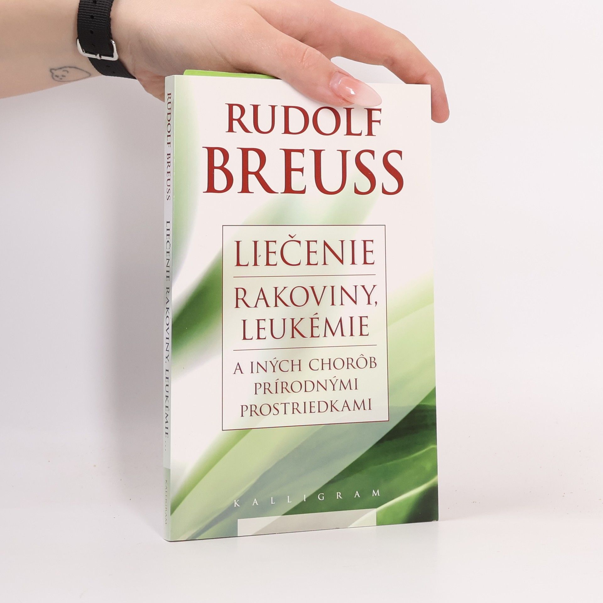 Rudolf Breuss Liečenie rakoviny, leukémie a iných chorôb prírodnými prostriedkami