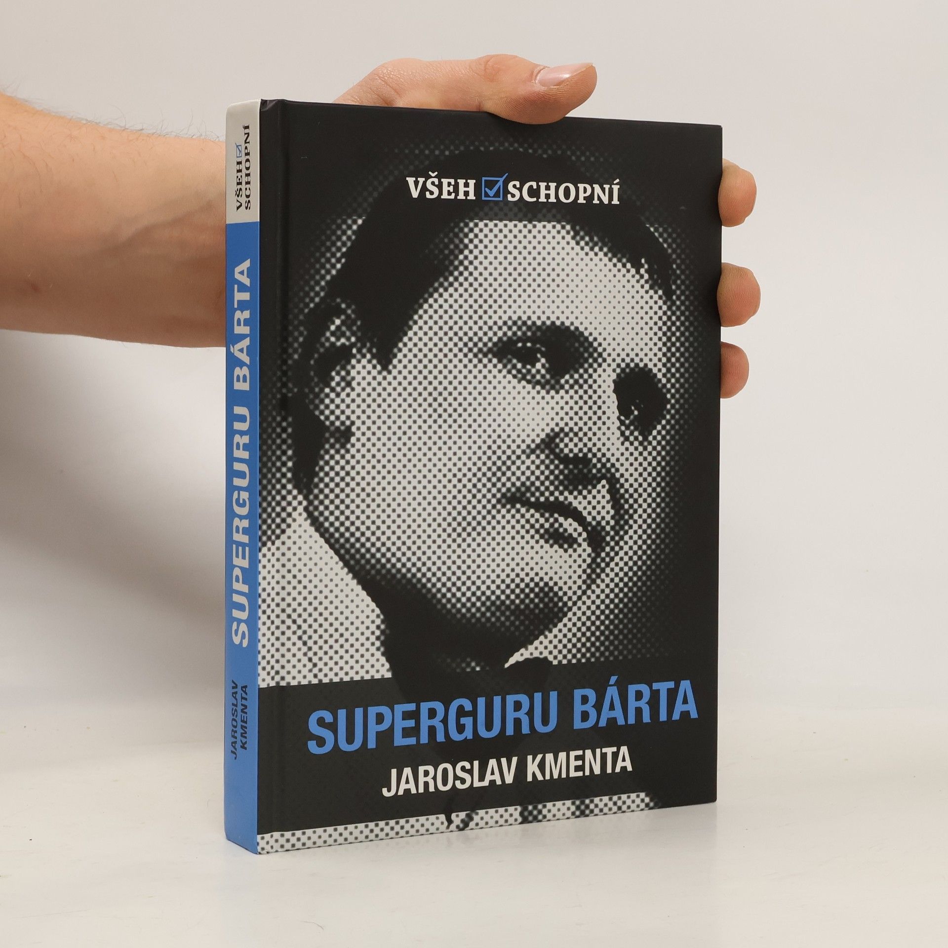 Jaroslav Kmenta Všehoschopní - superguru Bárta