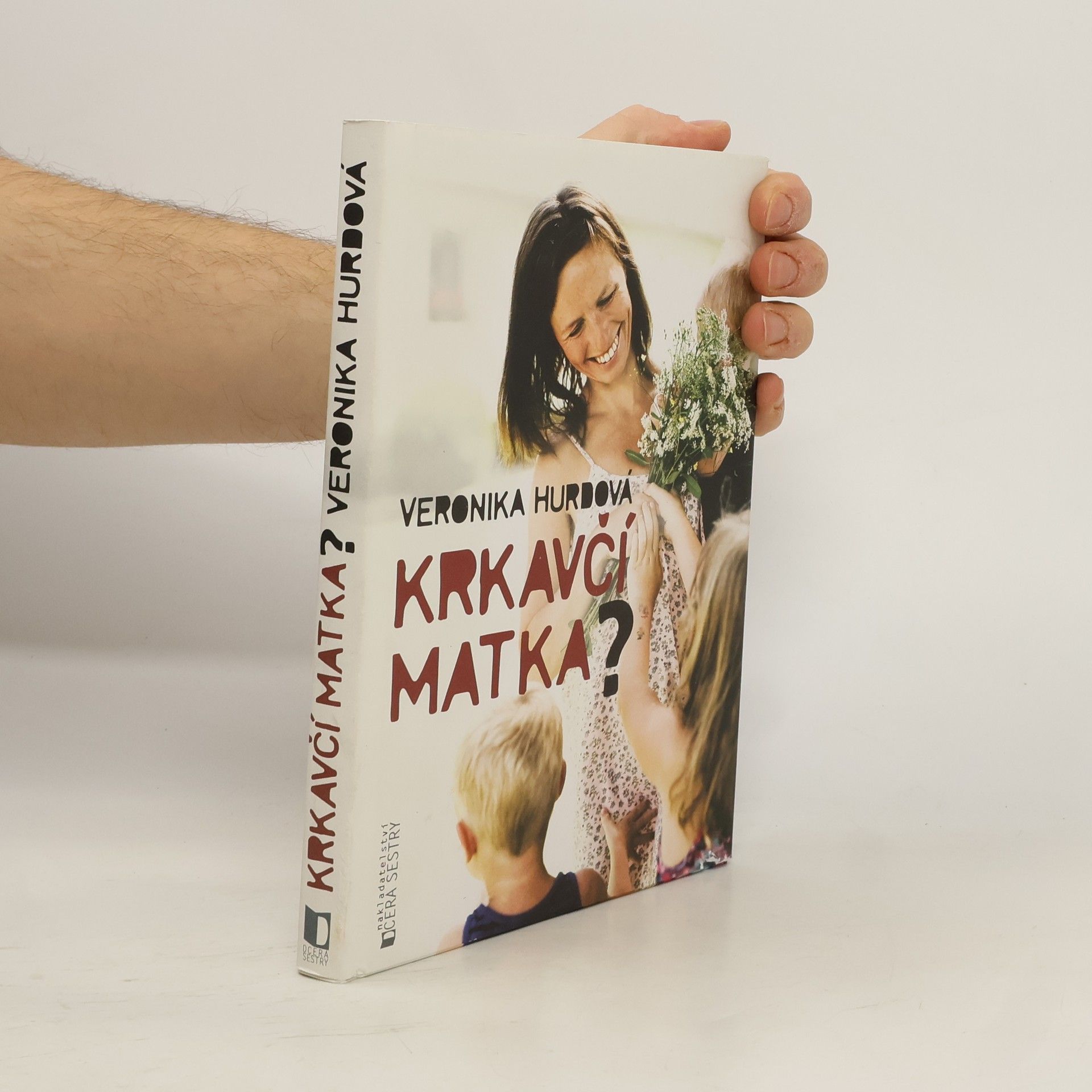 Veronika Hurdová Krkavčí matka?