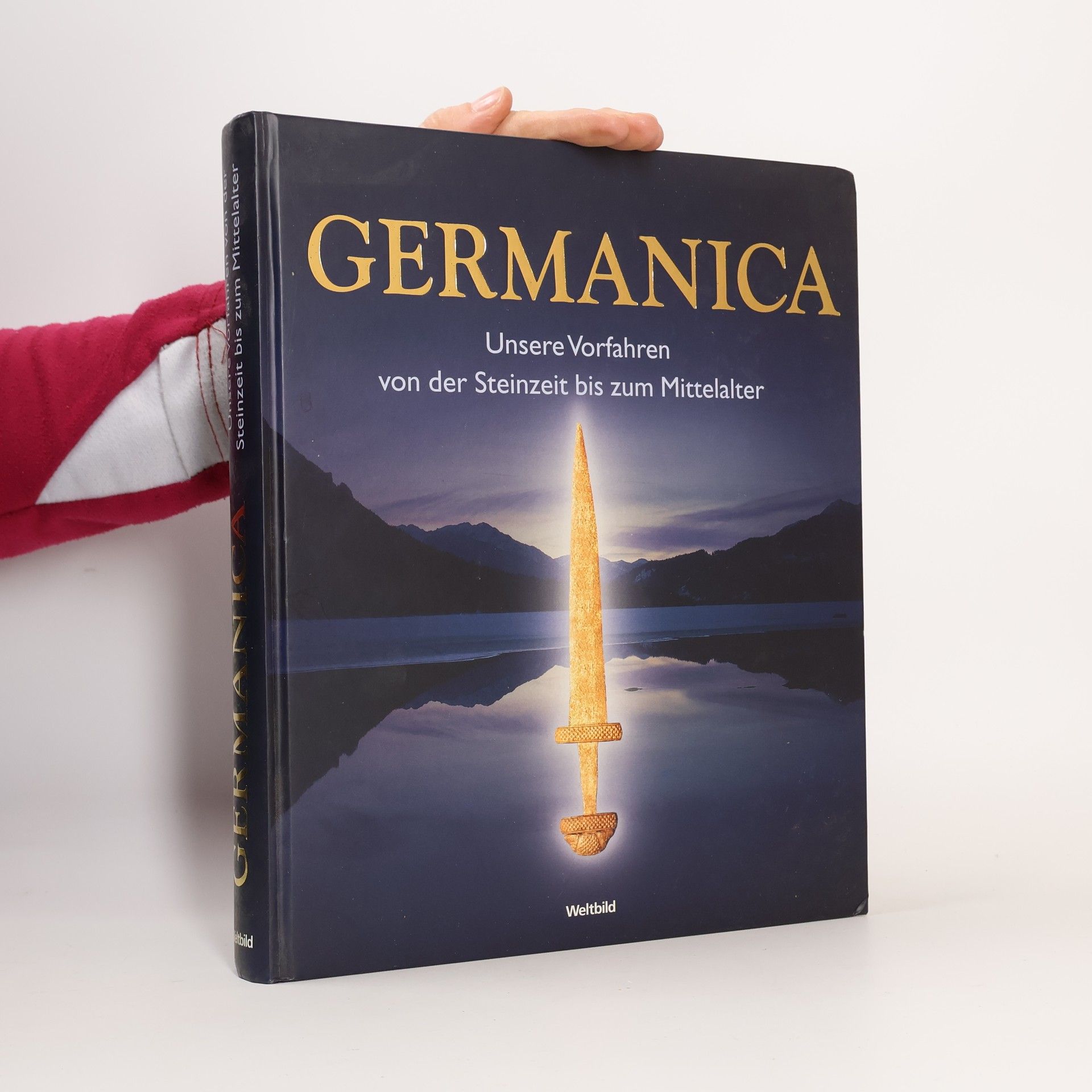 Germanica: Unsere Vorfahren von der Steinzeit bis zum Mittelalter