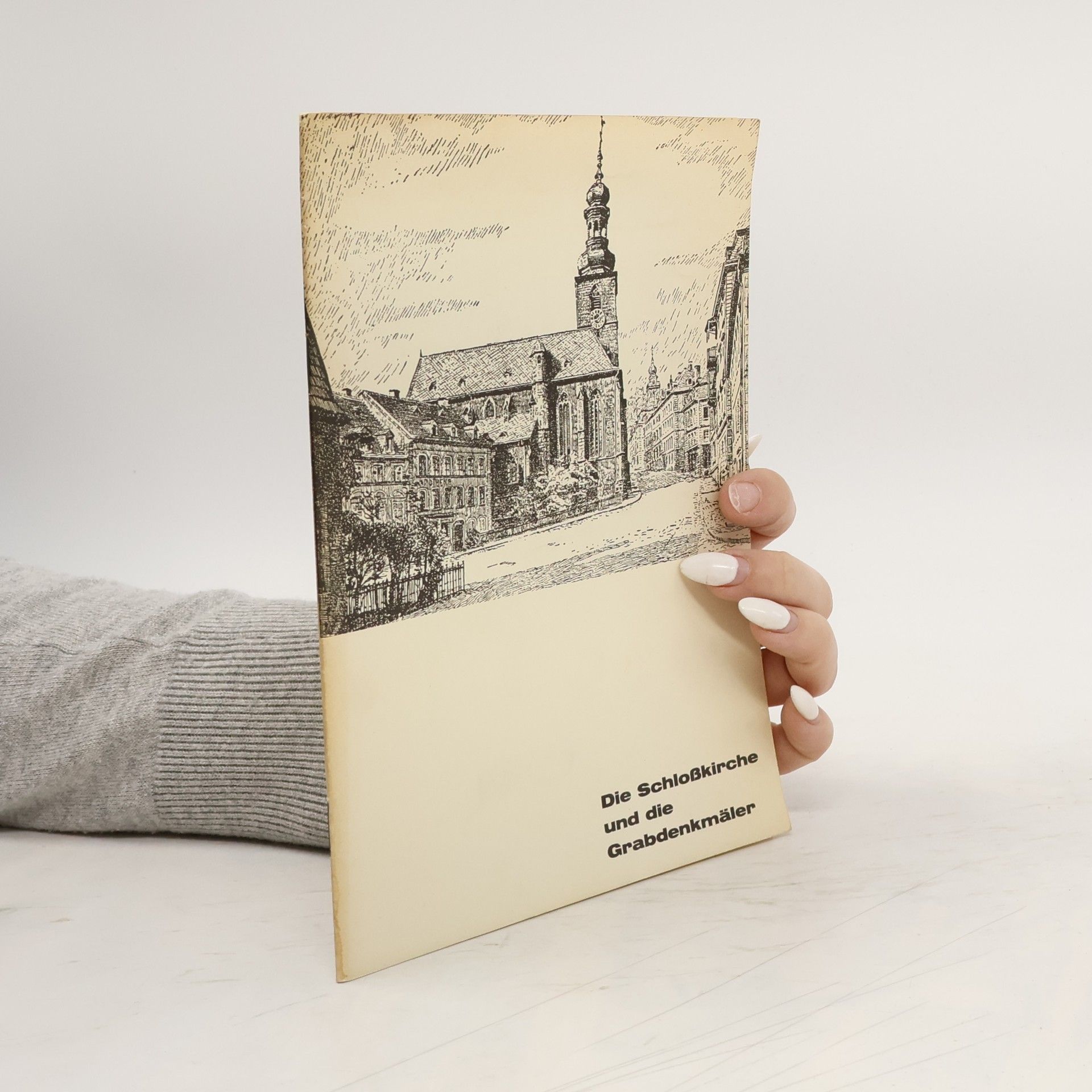 Auteurscollectief Die Schloßkirche und die Grabdenkmäler