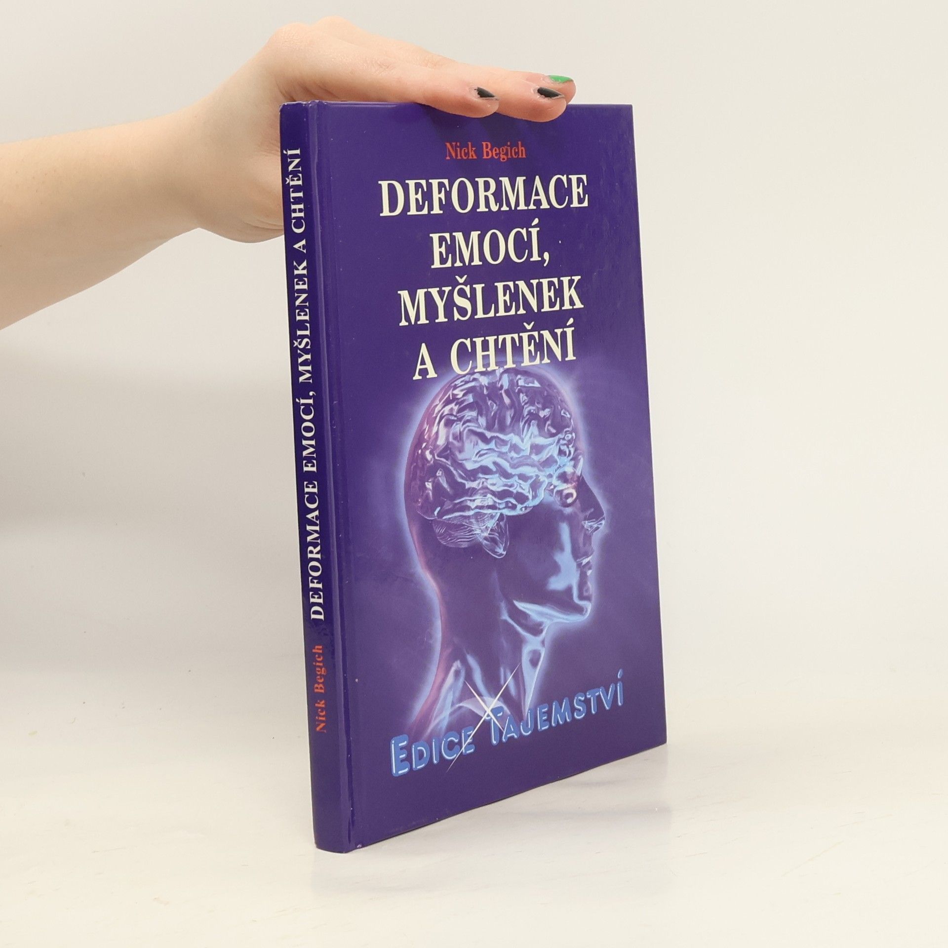 Nick Begich Deformace emocí, myšlenek a chtění