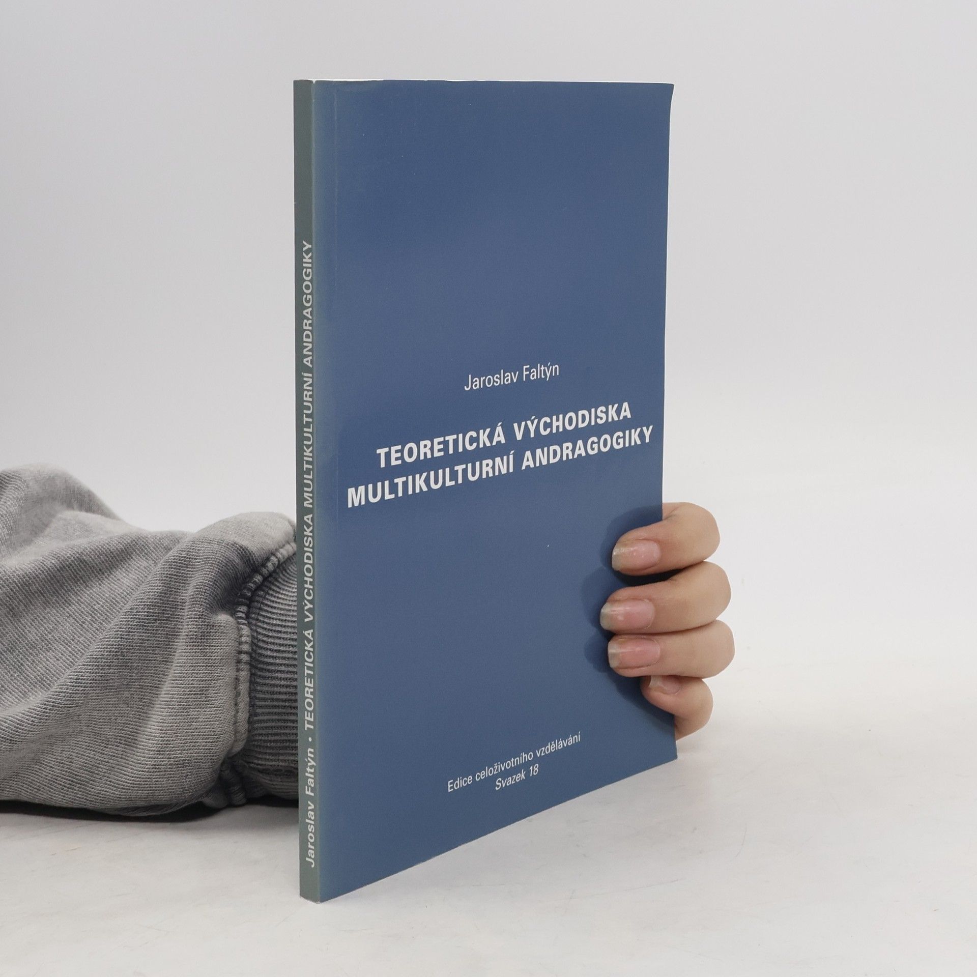 Jaroslav Faltýn Teoretická východiska multikulturní andragogiky