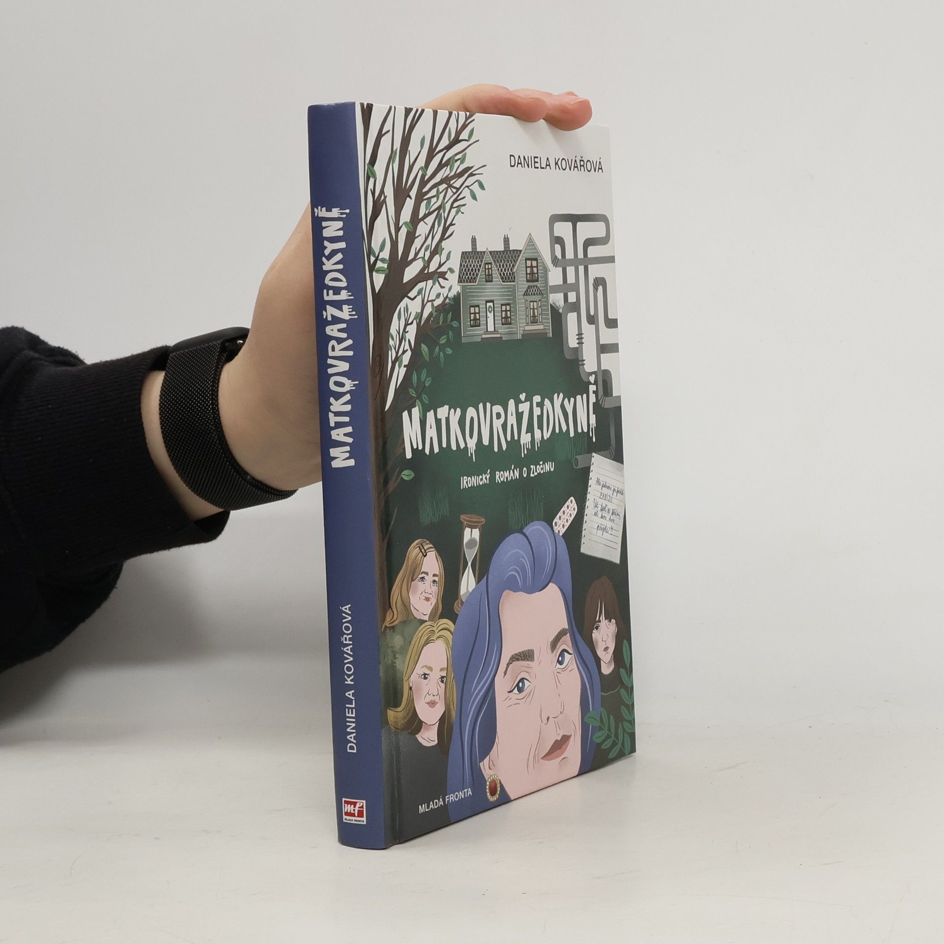 Daniela Kovářová Matkovražedkyně - Ironický román o zločinu