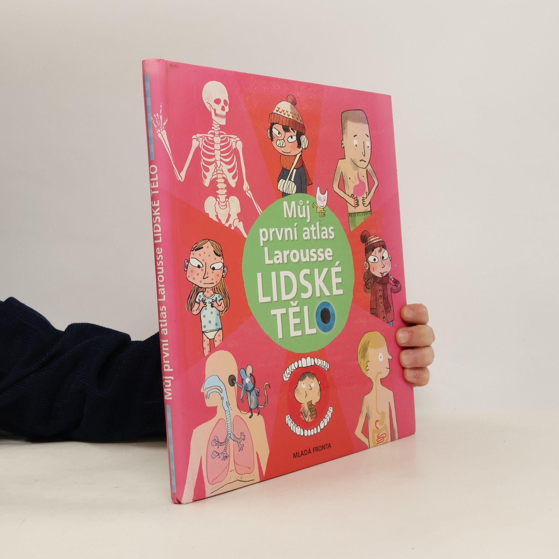 Autorenkollektiv Můj první atlas Larousse. Lidské tělo