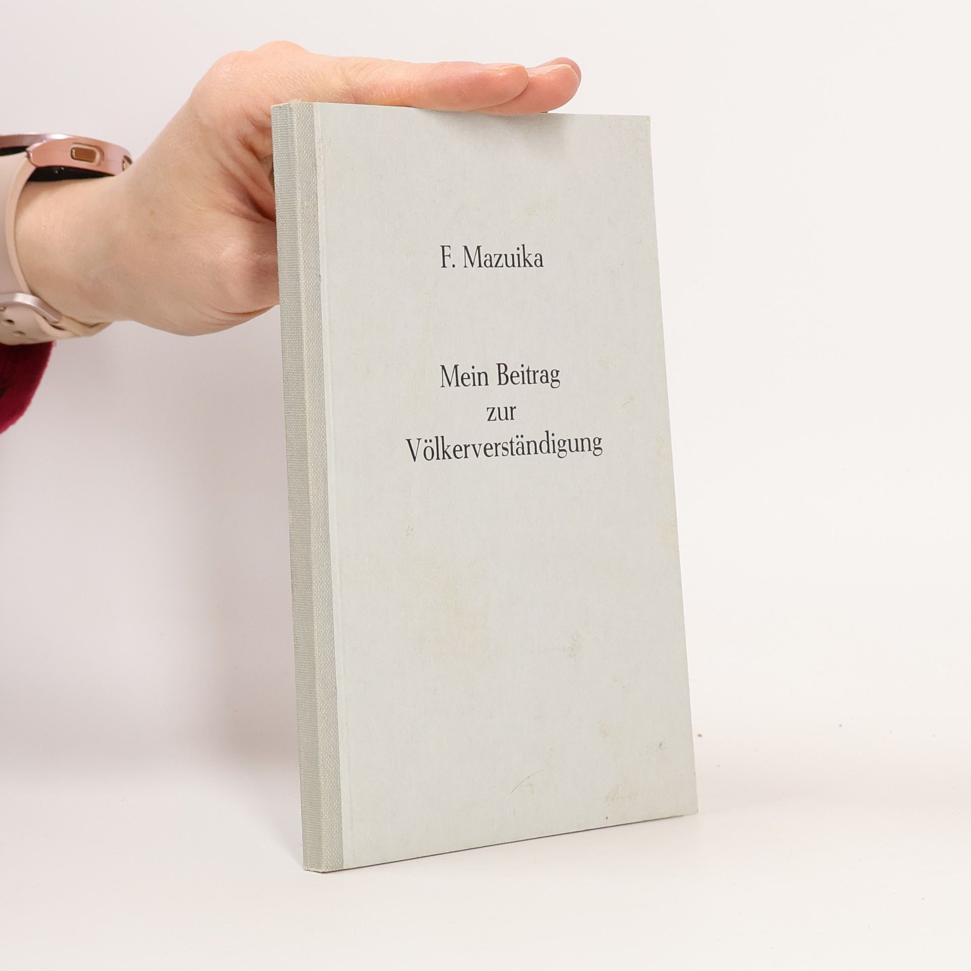 F. Mazuika Mein Beitrag zur Völkerverständigung