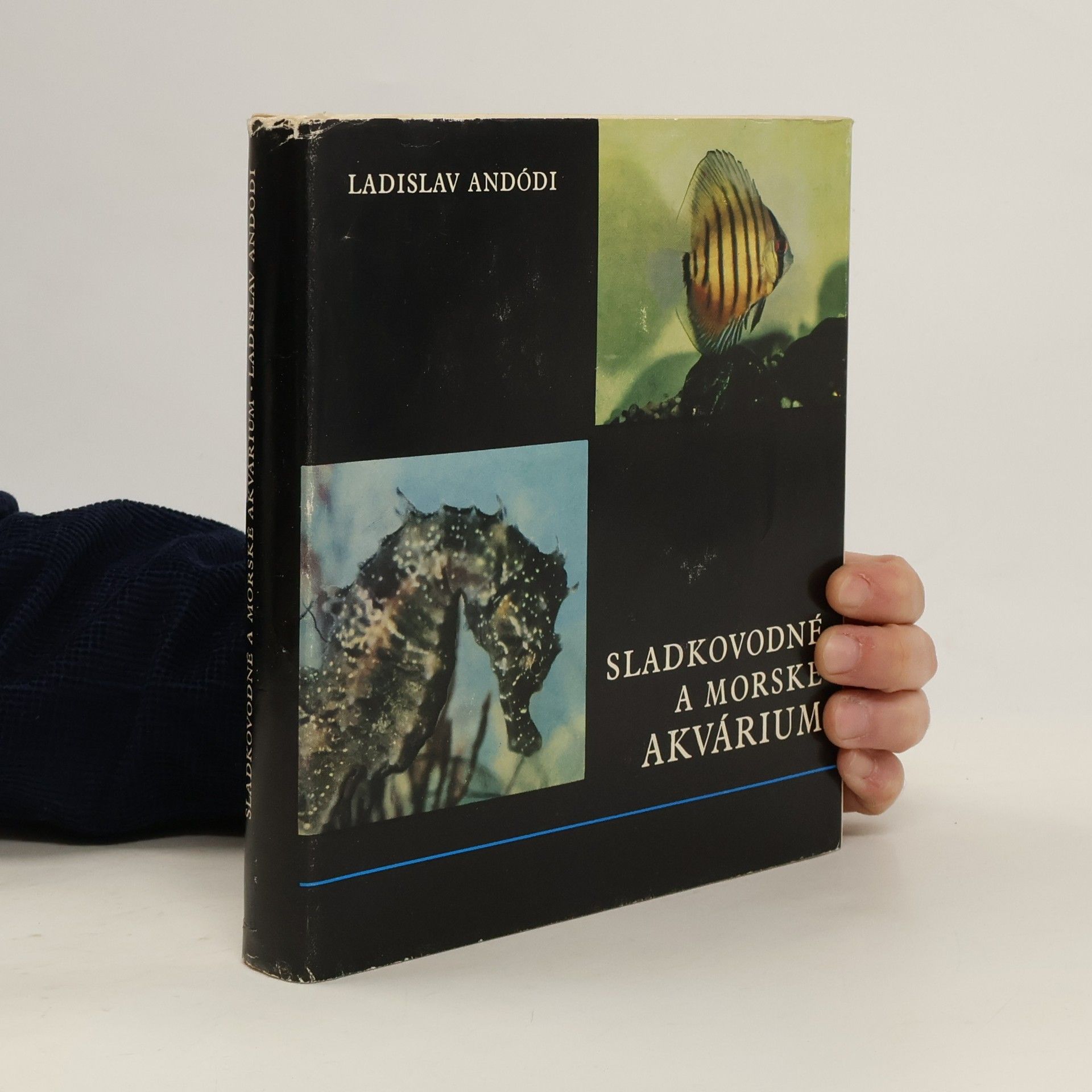 Ladislav Andódi Sladkovodné a morské akvárium