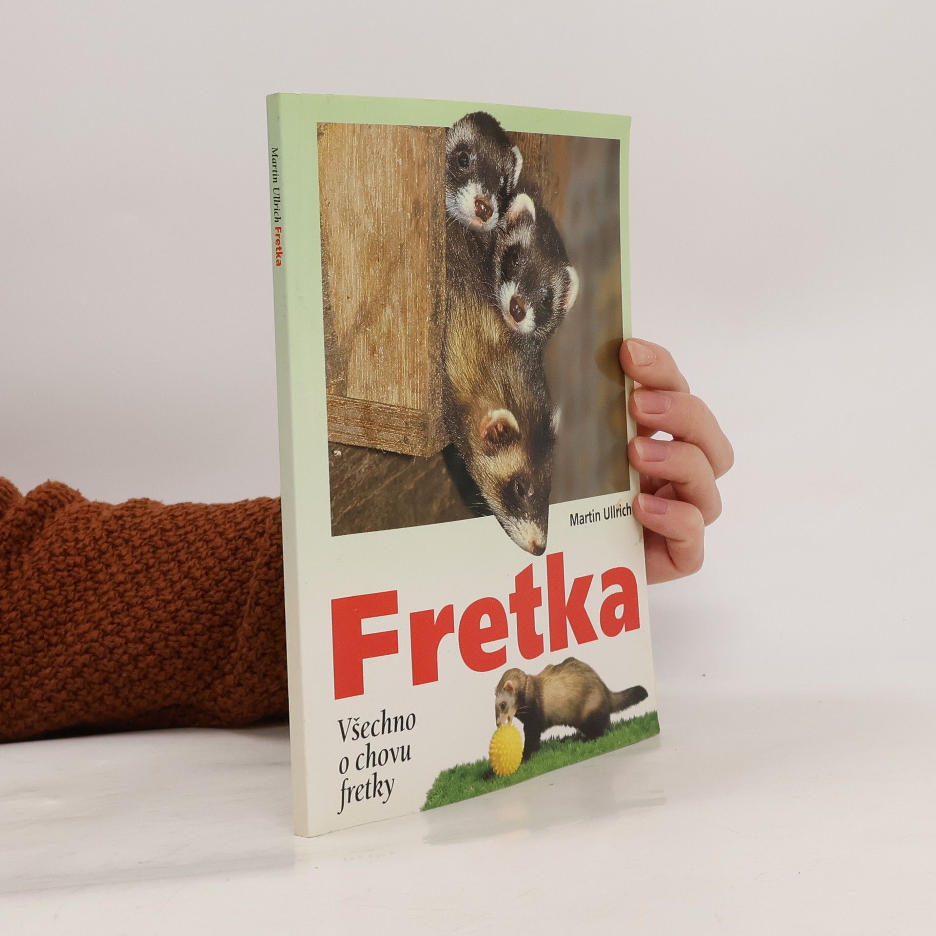 Martin-Ulrich Fetzer Fretka. Všechno o chovu fretky
