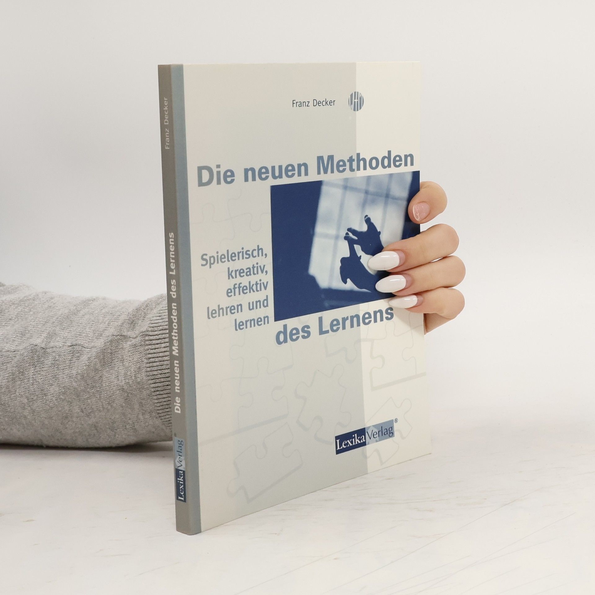 Franz Decker Die neuen Methoden des Lernens