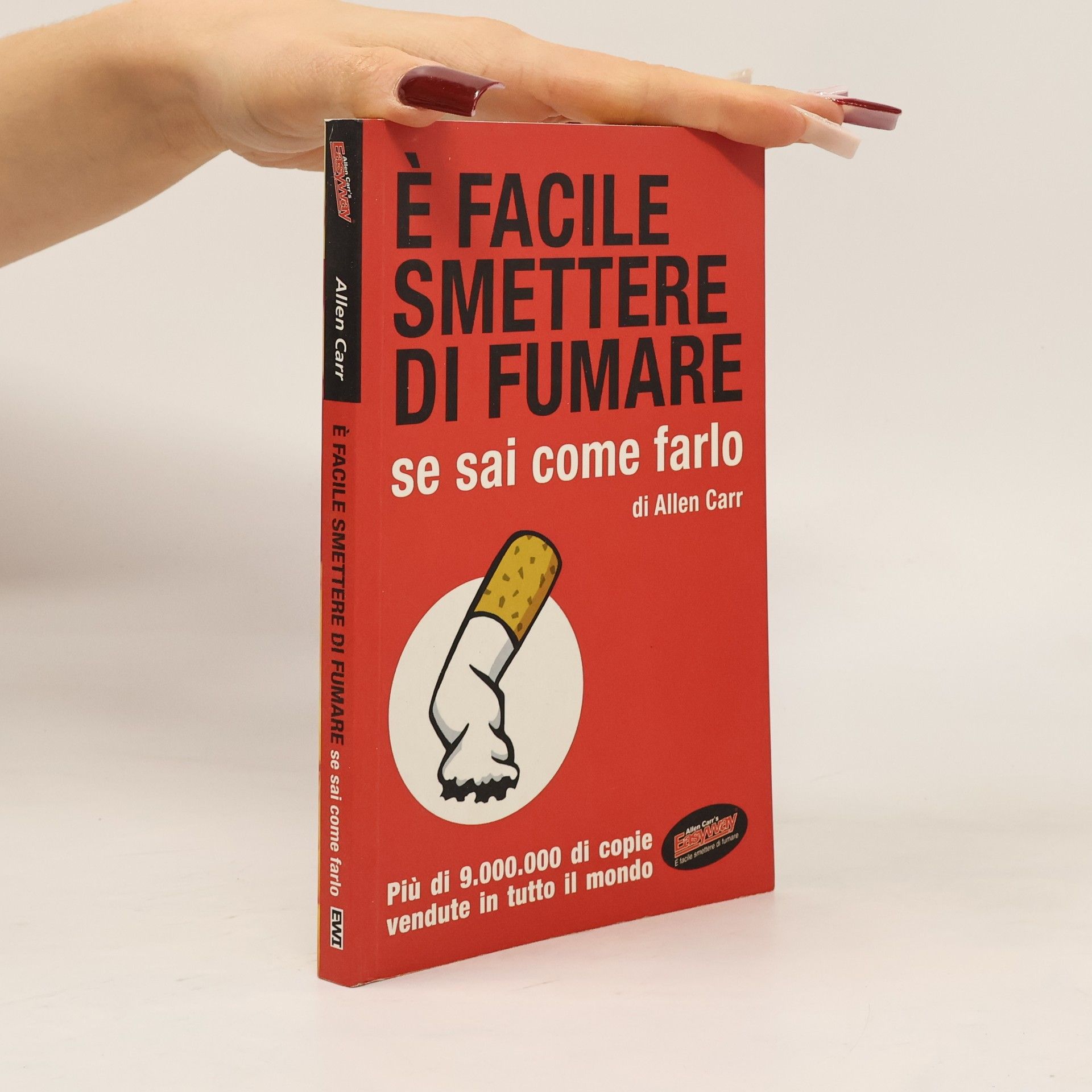 Allen Carr È facile smettere di fumare se sai come farlo
