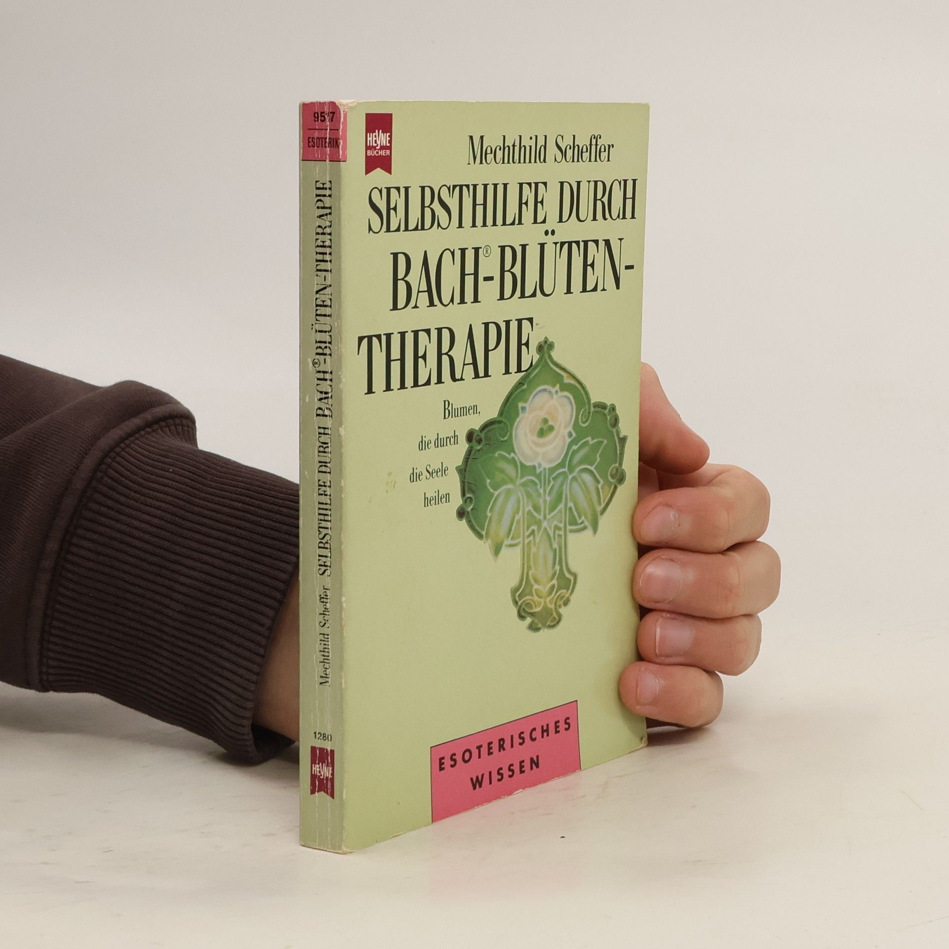 Mechthild Scheffer Selbsthilfe durch Bachblütentherapie