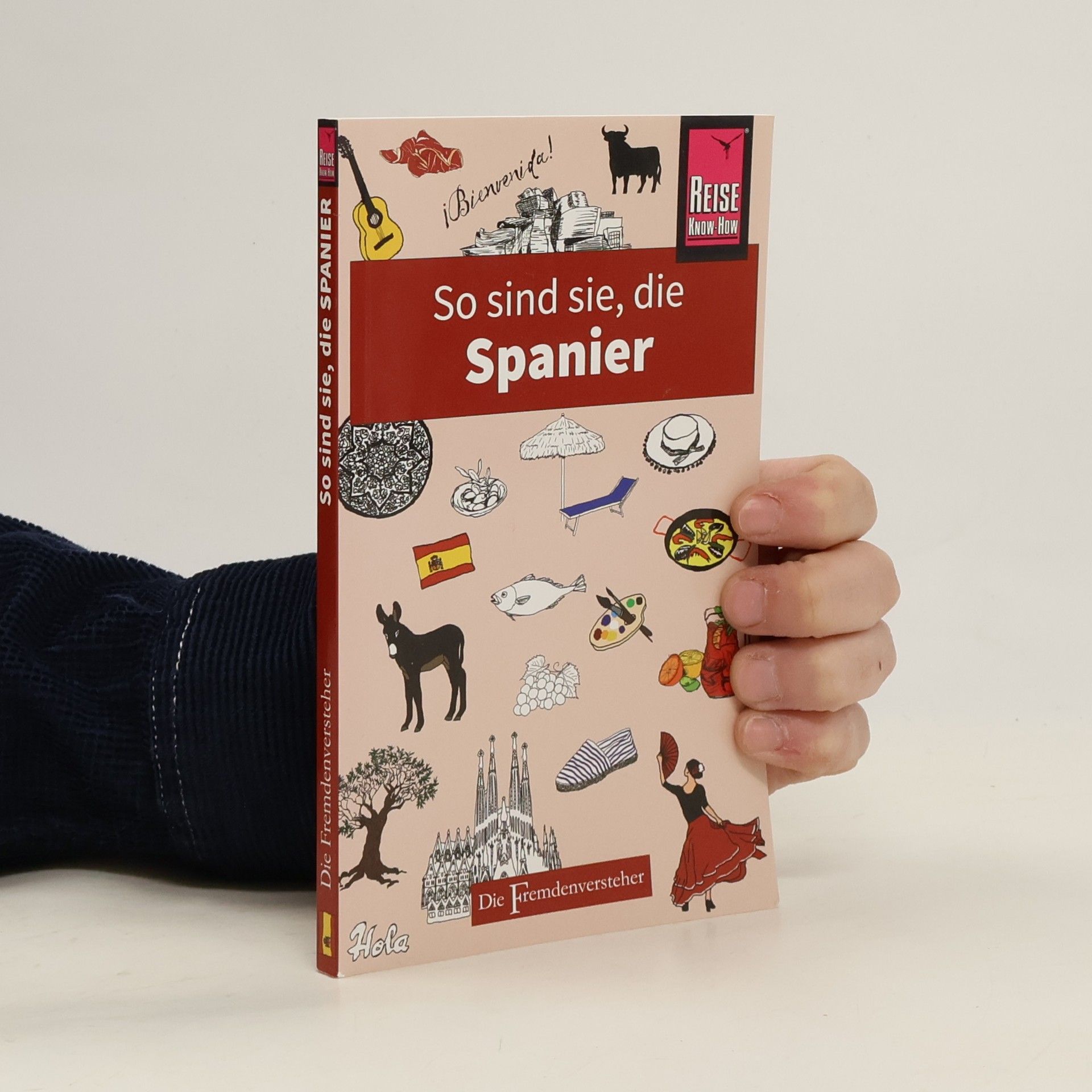 So sind sie, die Spanier