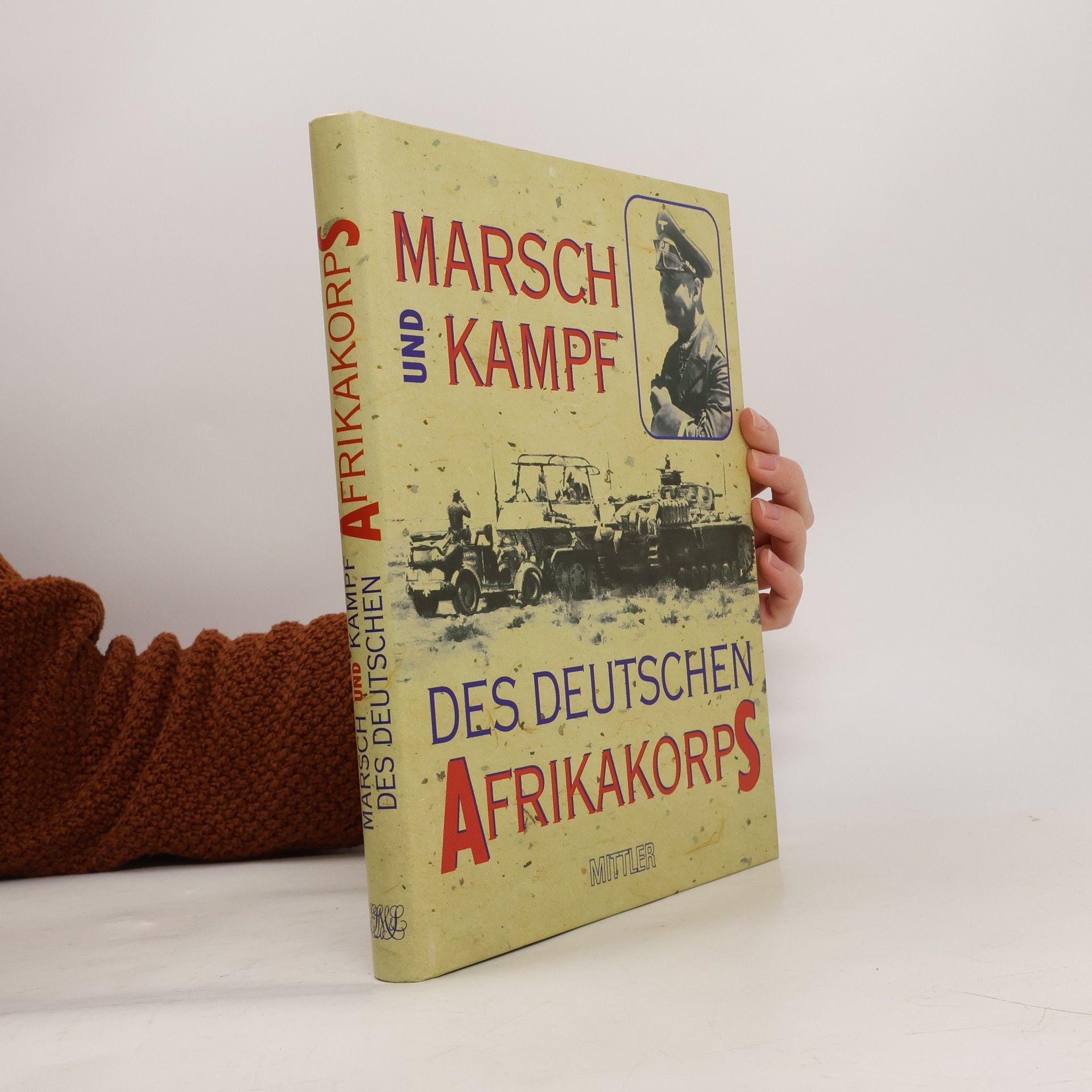 Collectif d'auteurs Marsch und Kampf des Deutschen Afrikakorps 1941